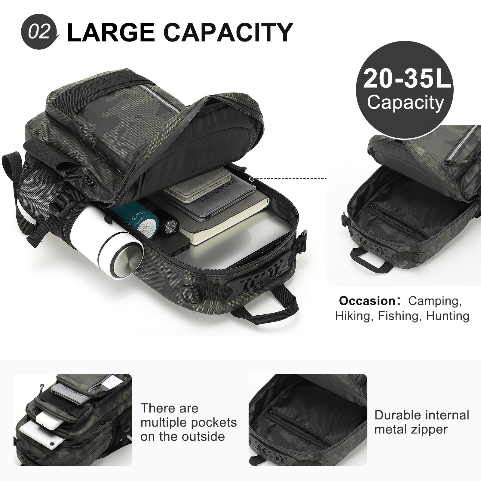 02 LARGE CAPACITY

20-35L Capacity

Occasion: Camping, Hiking, Fishing, Hunting

There are multiple pockets on the outside

Durable internal metal zipper
