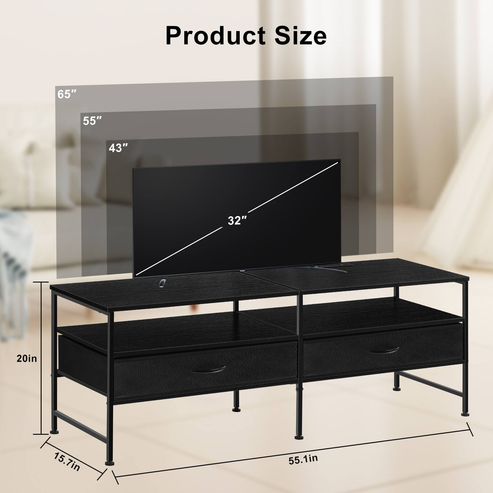 Product Size

65" 55" 43" 32" 20in 15.7in 55.1in