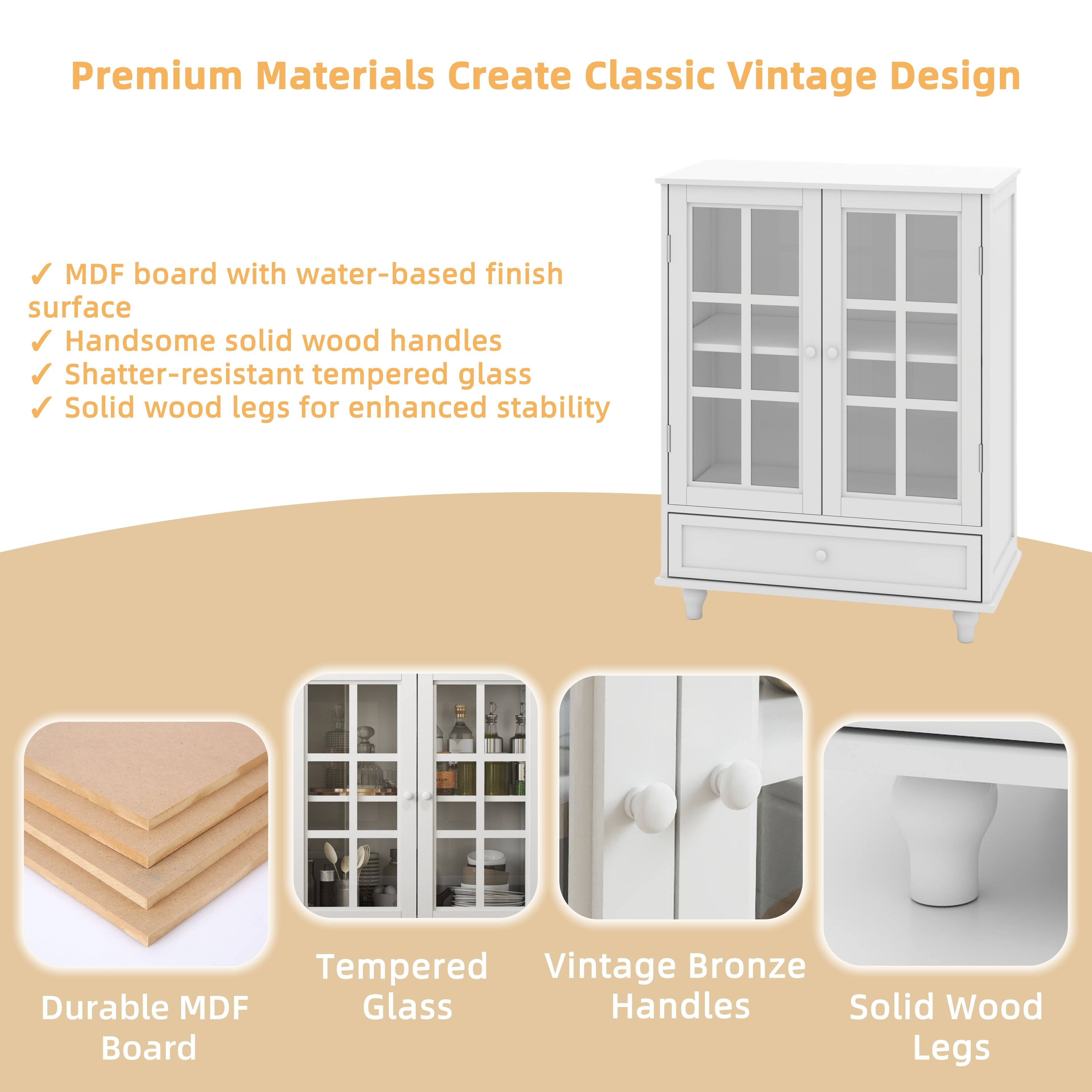 Premium Materials Create Classic Vintage Design

- MDF board with water-based finish surface
- Handsome solid wood handles
- Shatter-resistant tempered glass
- Solid wood legs for enhanced stability

Durable MDF Board

Tempered Glass

Vintage Bronze Handles

Solid Wood Legs