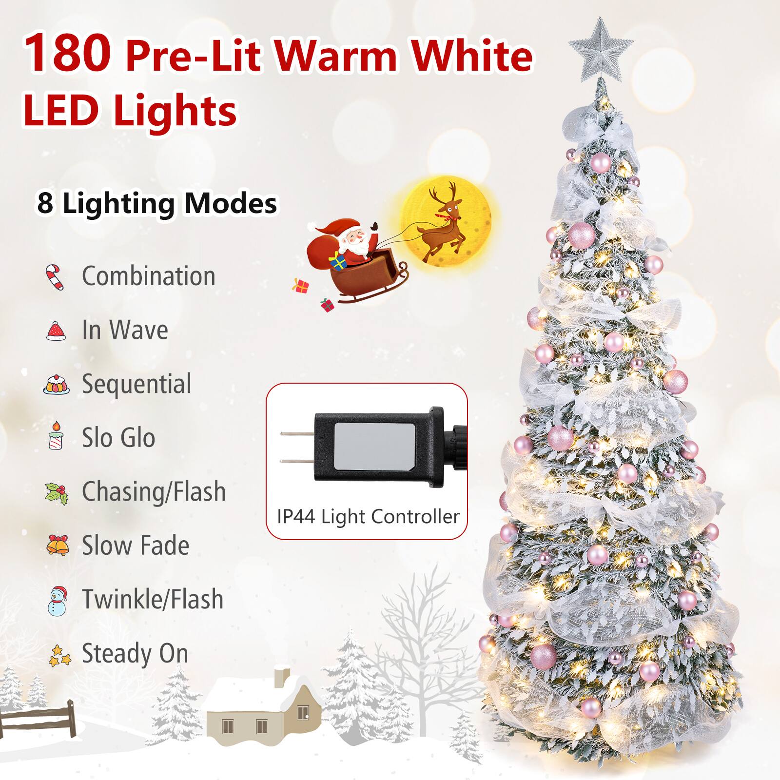 180 Pre-Lit Warm White LED Lights

8 Lighting Modes
- Combination
- In Wave
- Sequential
- Slo Glo
- Chasing/Flash
- Slow Fade
- Twinkle/Flash
- Steady On

IP44 Light Controller
