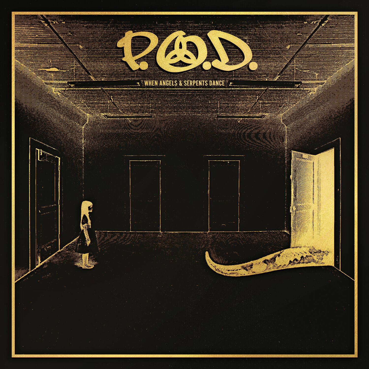 P.O.D.  
When Angels & Serpents Dance