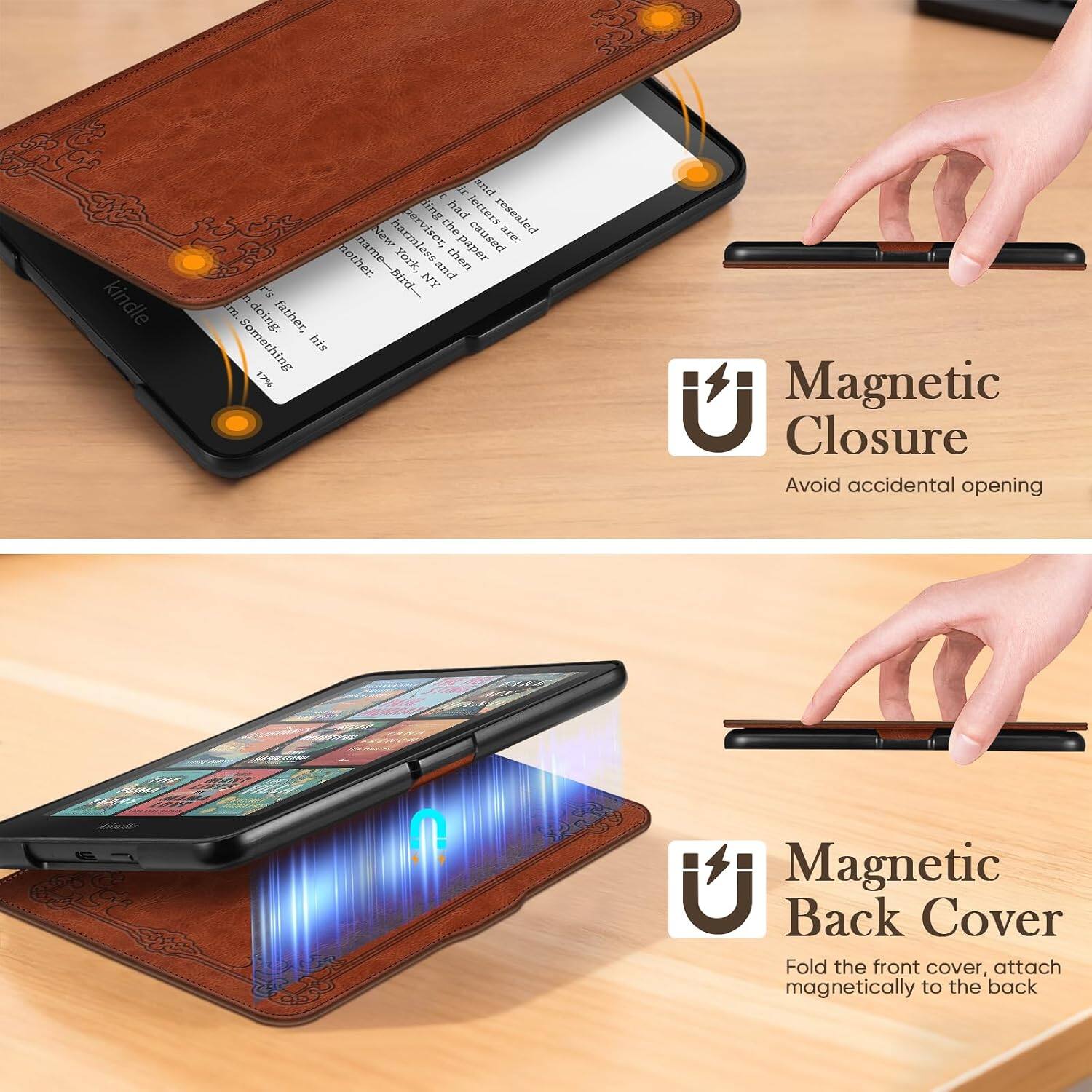kindle

tir and dingt had letters resealed New harmless the caused are: nother. name-Bird- York, and then paper r's NY u m. doing. father, Something his 17%

Magnetic Closure
Avoid accidental opening

THE
E
LOVE

Magnetic Back Cover
Fold the front cover, attach magnetically to the back