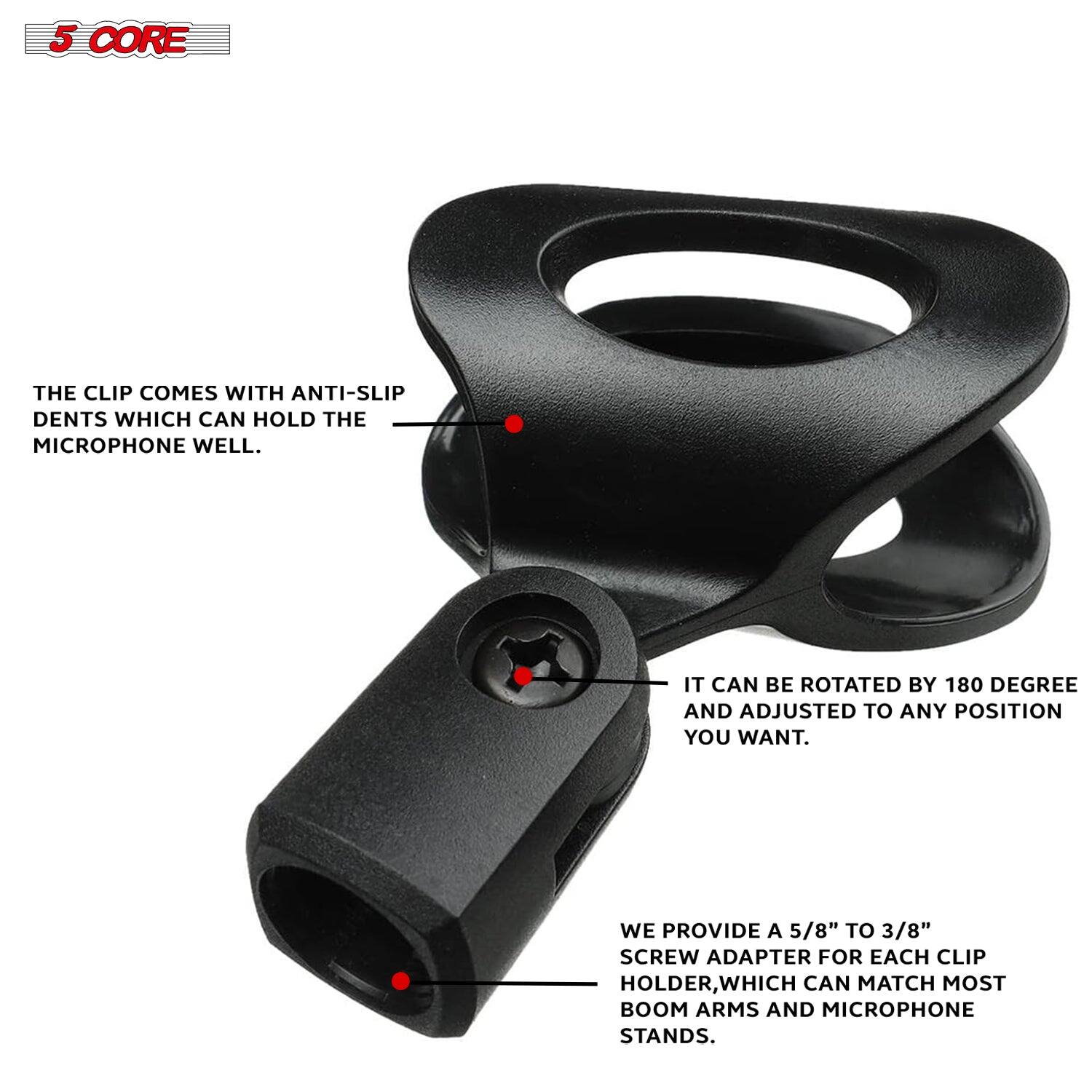 The text on the image can be grouped and corrected as follows:

---

**5 CORE**

The clip comes with anti-slip dents which can hold the microphone well. It can be rotated by 180 degrees and adjusted to any position you want. We provide a 5/8" to 3/8" screw adapter for each clip holder, which can match most boom arms and microphone stands.

---

This text describes the features of the 5 CORE clip, highlighting its anti-slip dents, 180-degree rotation capability, and the included screw adapter for compatibility with various stands.