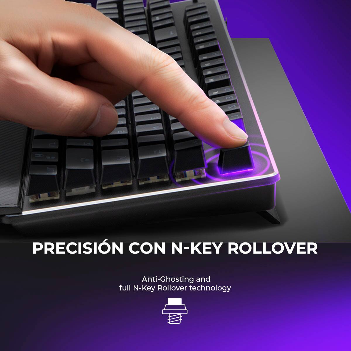 PRECISIÓN CON N-KEY ROLLOVER

Anti-Ghosting and full N-Key Rollover technology