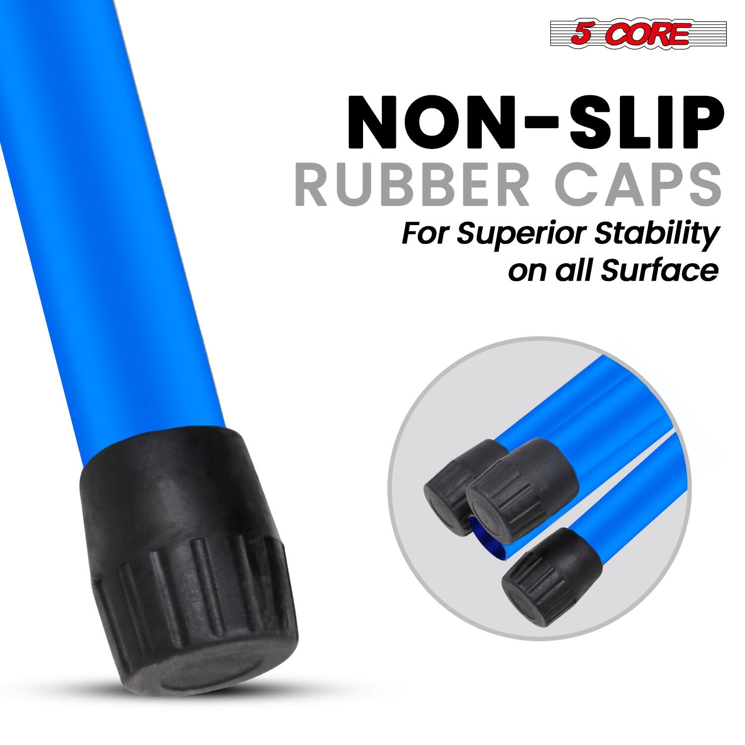 5 CORE NON-SLIP RUBBER CAPS For Superior Stability on all Surface