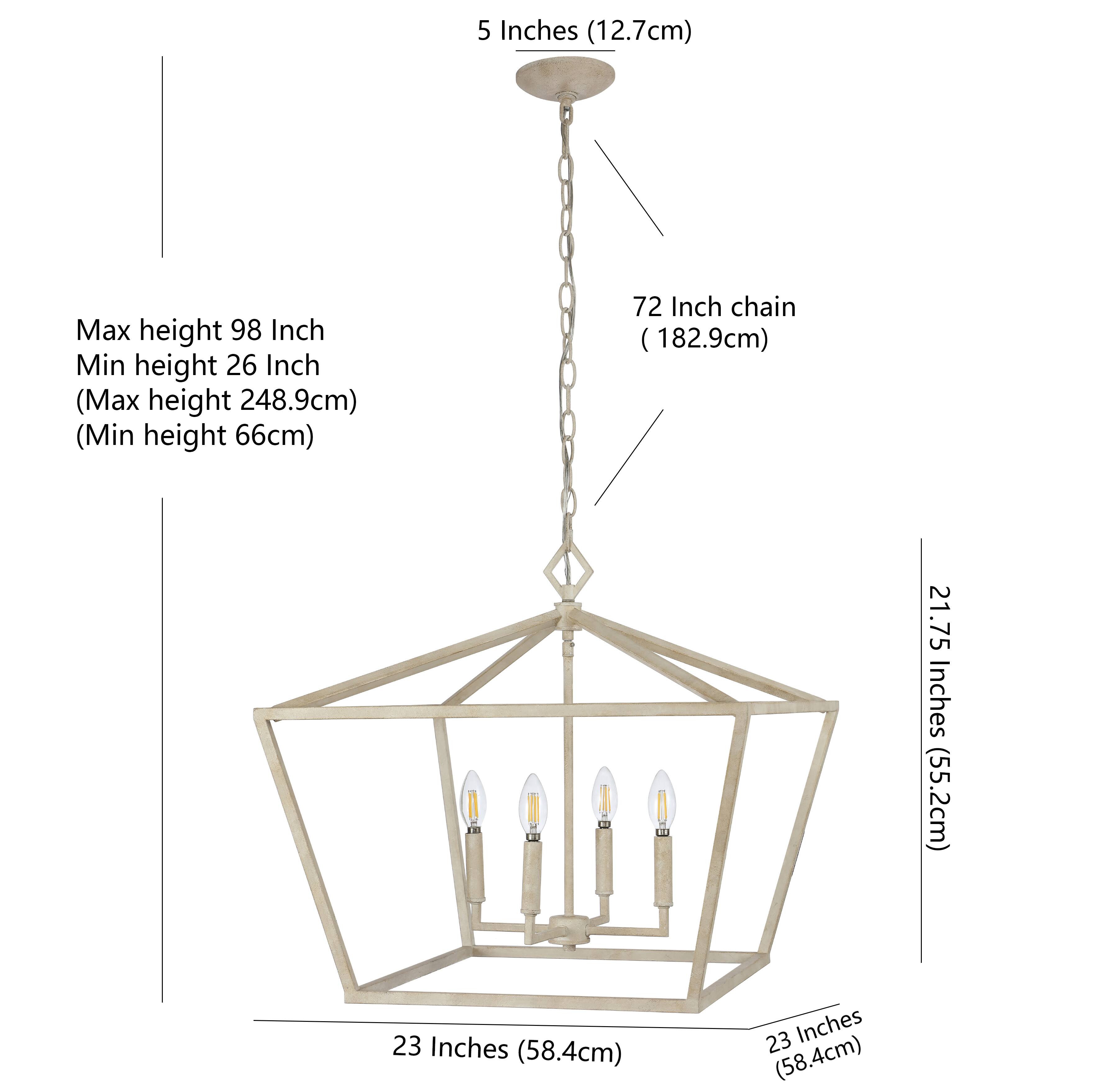 5 Inches (12.7cm)  
Max height 98 Inch  
Min height 26 Inch  
(Max height 248.9cm)  
(Min height 66cm)  
72 Inch chain (182.9cm)  
21.75 Inches (55.2cm)  
23 Inches (58.4cm)  
23 Inches (58.4cm)