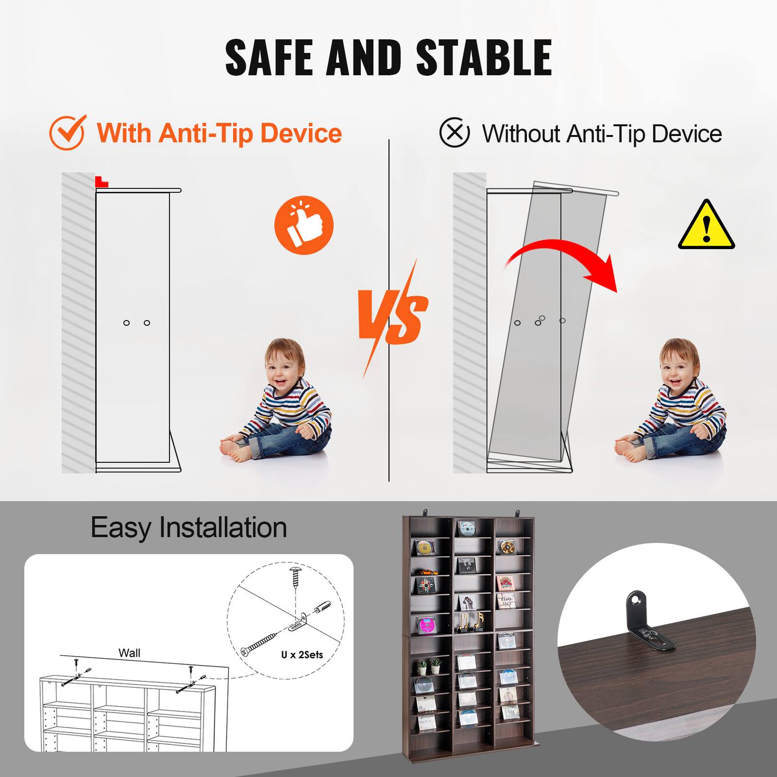 SAFE AND STABLE

With Anti-Tip Device  
VS  
Without Anti-Tip Device

Easy Installation

Wall  
U x 2Sets