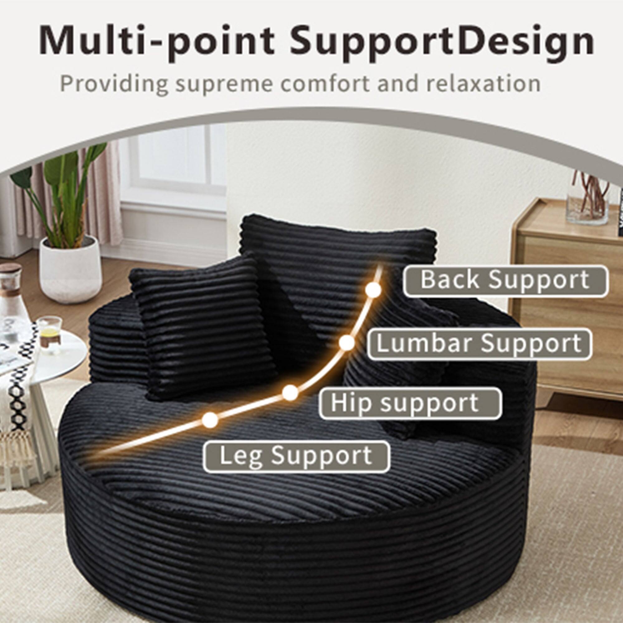 Multi-point Support Design  
Providing supreme comfort and relaxation  

- Back Support  
- Lumbar Support  
- Hip Support  
- Leg Support