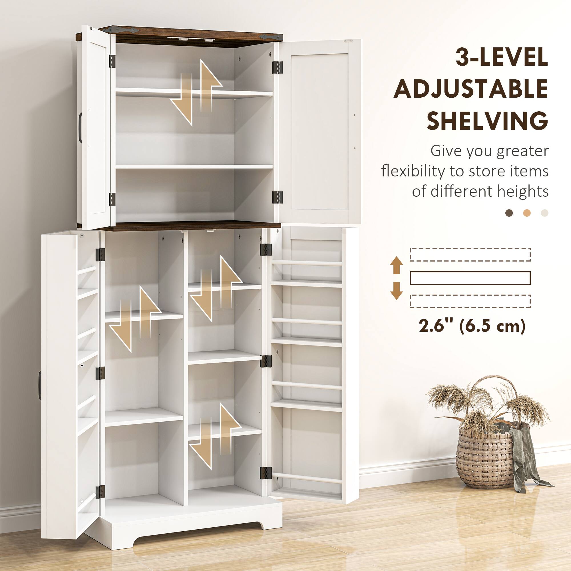 3-LEVEL ADJUSTABLE SHELVING  
Give you greater flexibility to store items of different heights  

2.6" (6.5 cm)