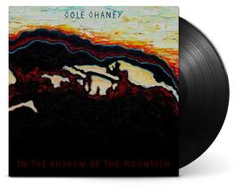 Cole Chaney - In The Shadow Of The Mountain - VINYL LP