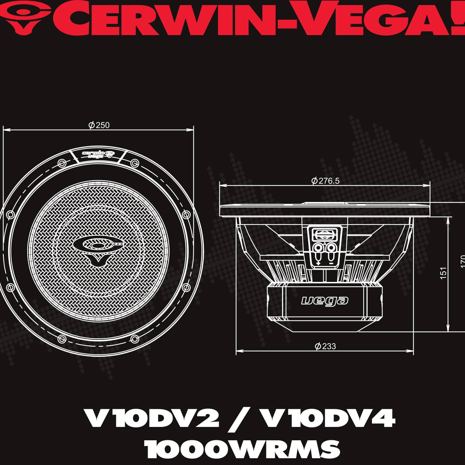 CERWIN-VEGA!

V10DV2 / V10DV4  
1000WRMS

250  
276.5  
233  

151  
170