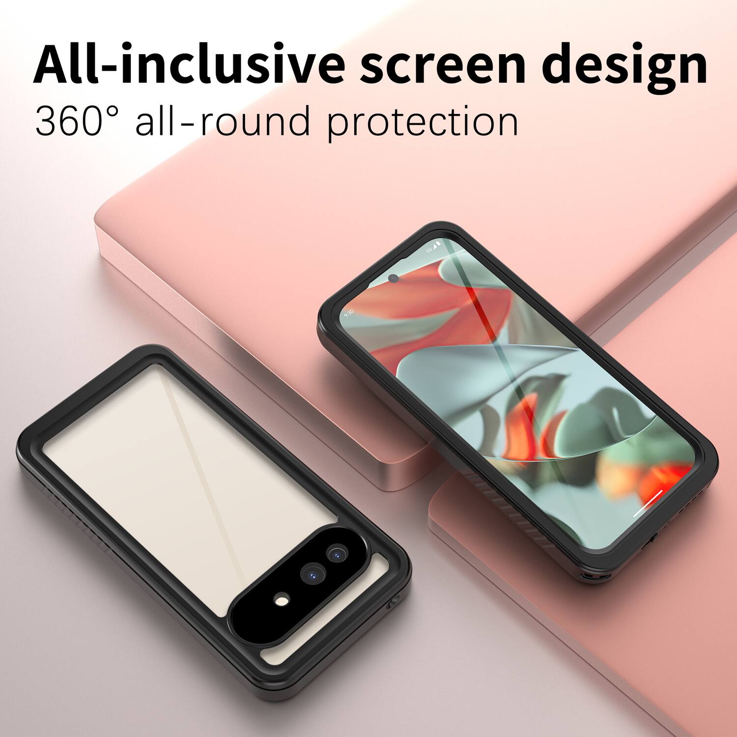 All-inclusive screen design  
360° all-round protection