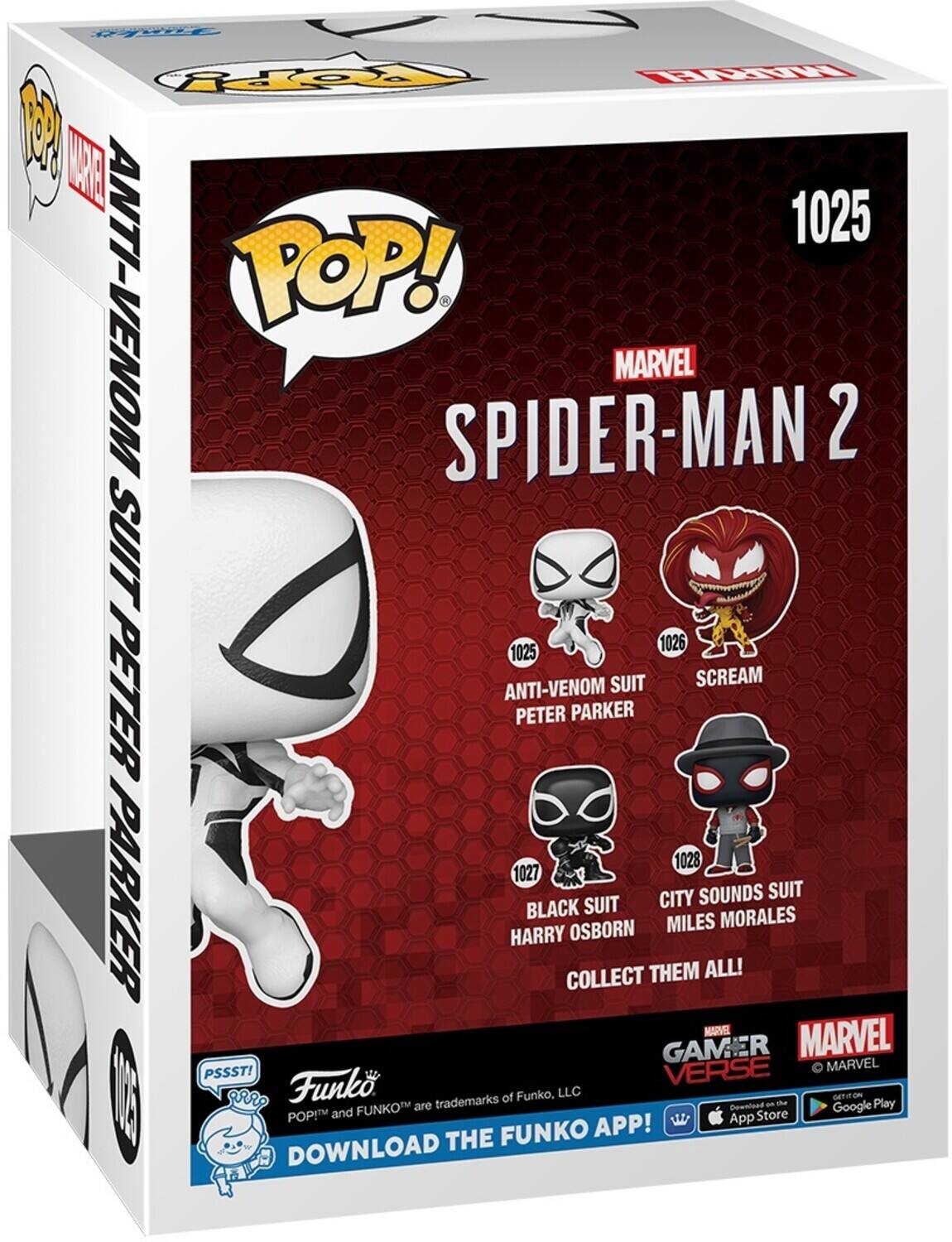 1025 ANTI-VENOM SUIT 1026 SCREAM PETER PARKER 1027 BLACK SUIT HARRY OSBORN 1028 CITY SOUNDS SUIT MILES MORALES COLLECT THEM ALL! MARVEL SPIDER-MAN 2 POP! MARVEL GAMER VERSE Funko POP! and FUNKO are trademarks of Funko, LLC DOWNLOAD THE FUNKO APP! DOWNLOND an the App Store GETITION I pRr: are trademarks PSSST!