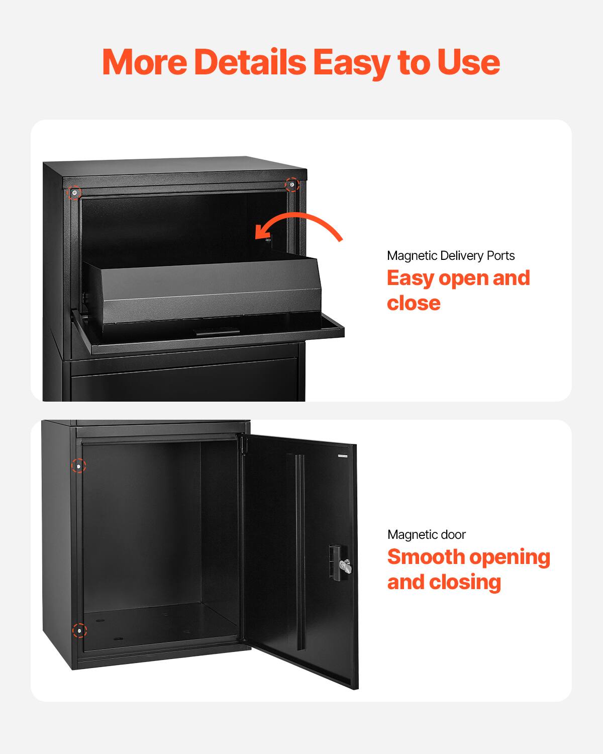More Details Easy to Use

Magnetic Delivery Ports
Easy open and close

Magnetic door
Smooth opening and closing