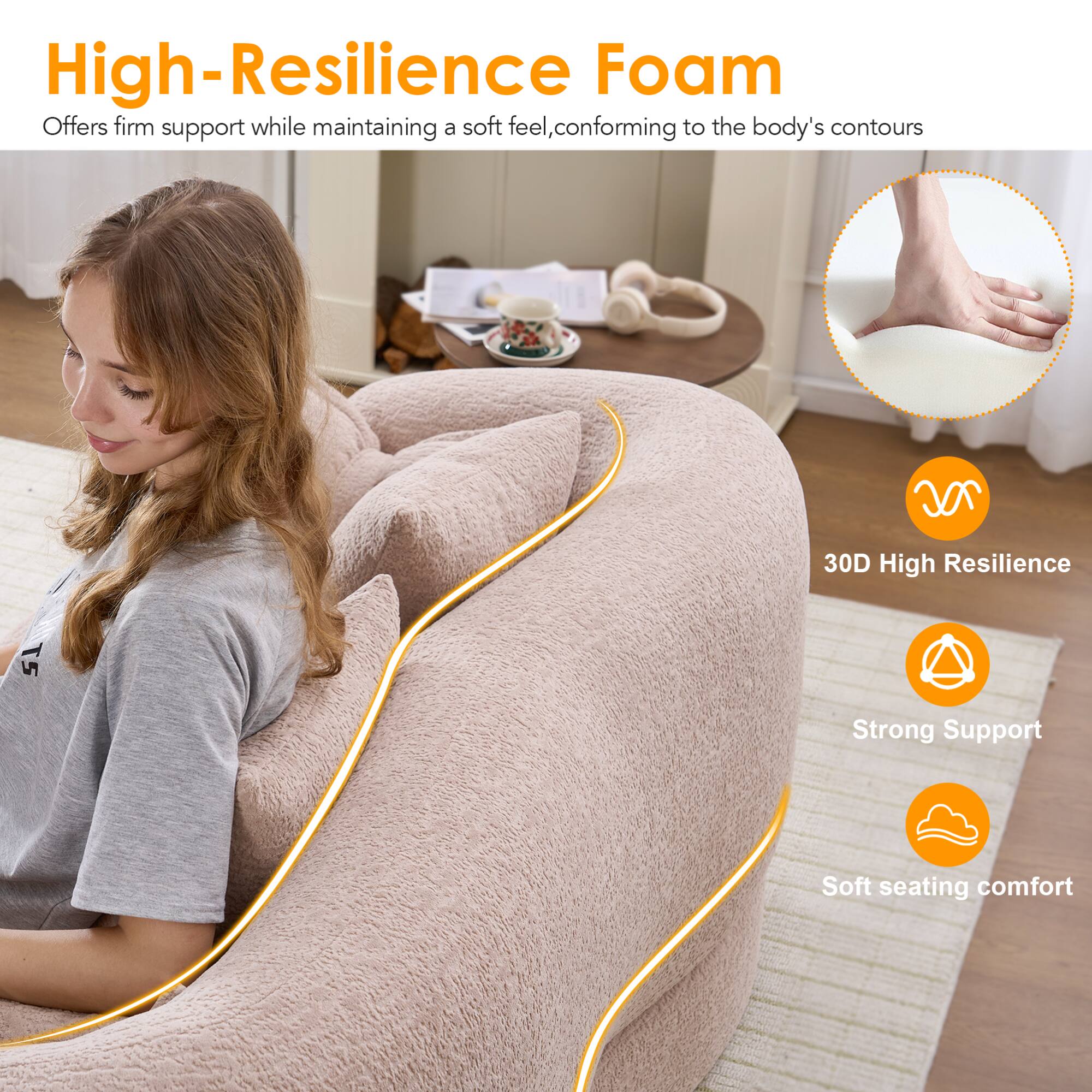High-Resilience Foam  
Offers firm support while maintaining a soft feel, conforming to the body's contours  

30D High Resilience  
Strong Support  
Soft seating comfort