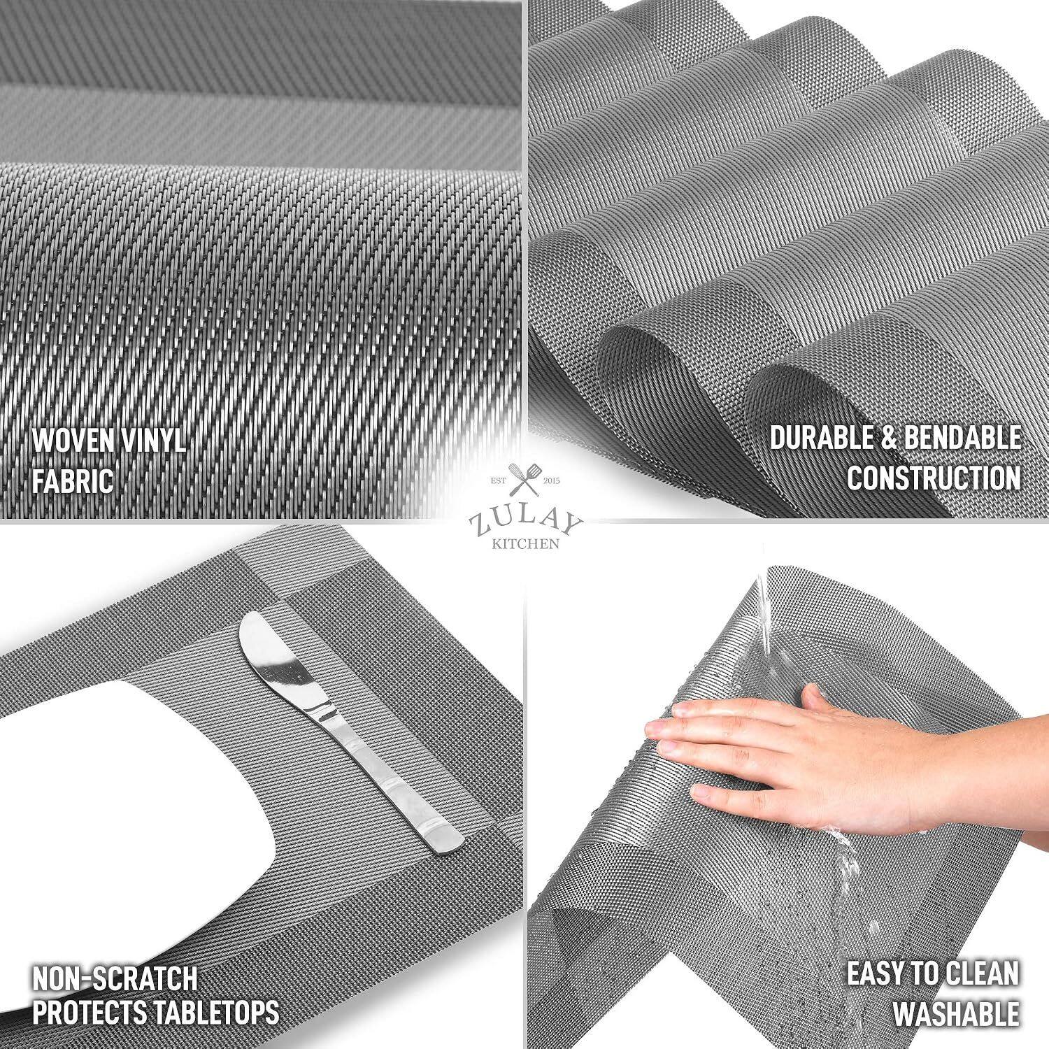 WOVEN VINYL FABRIC  
EST 2015 ZULAY KITCHEN  
DURABLE & BENDABLE CONSTRUCTION  
NON-SCRATCH PROTECTS TABLETOPS  
EASY TO CLEAN WASHABLE