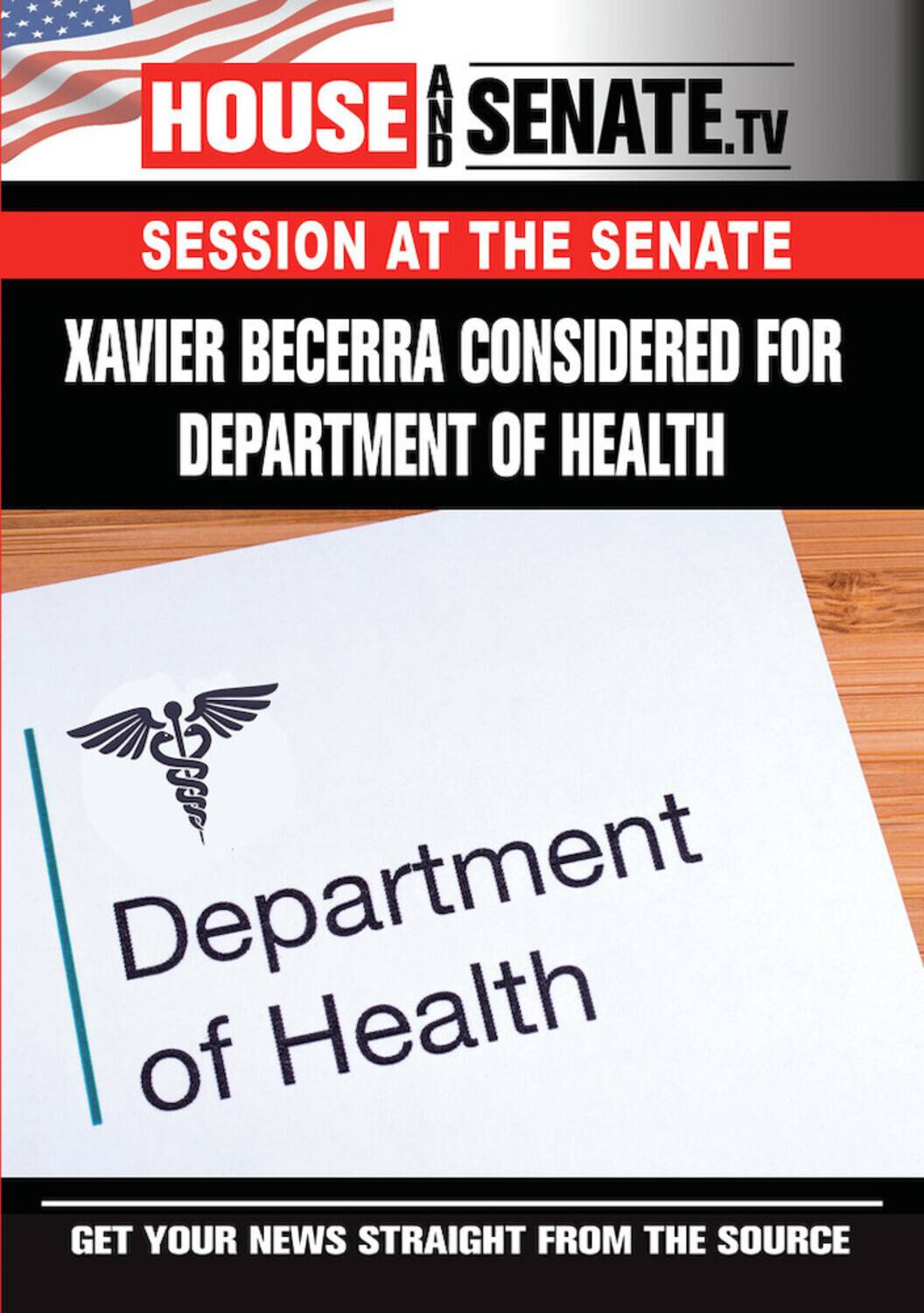 Xavier Becarra Considered For Department Of Health, Part 1  - DVD