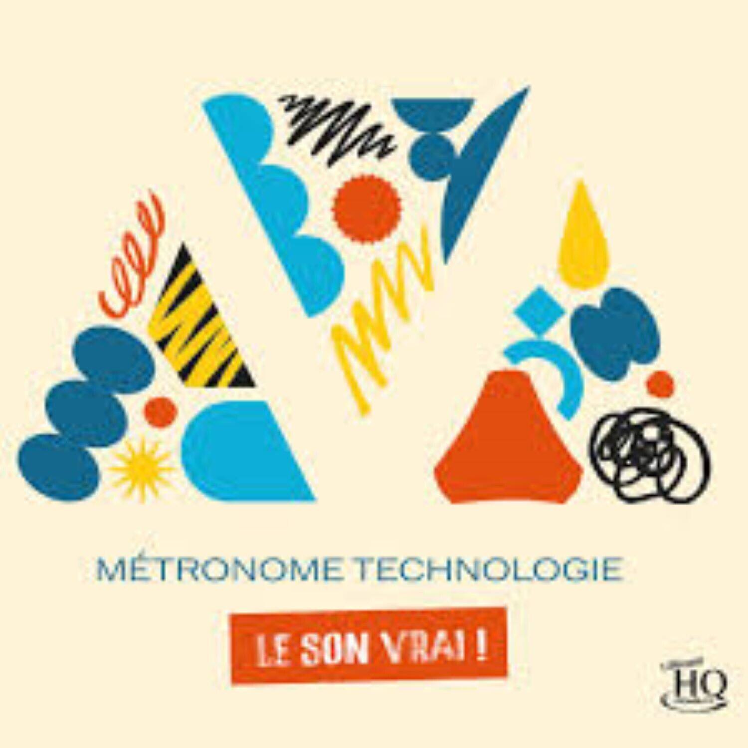 MÉTROPOME TECHNOLOGIE  
LE SON VRAI !  
HQ