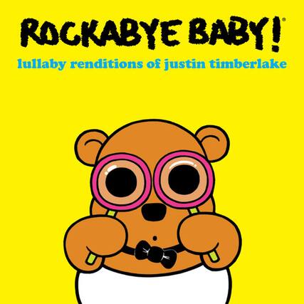 ROCKABYE BABY!
lullaby renditions of justin timberlake