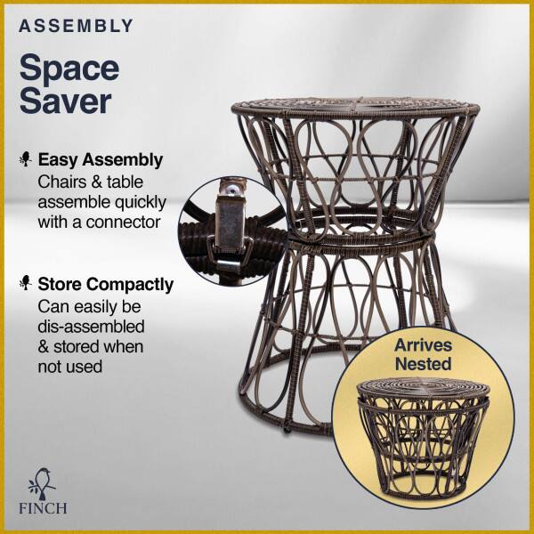 ASSEMBLY Space Saver

Easy Assembly
Chairs & table assemble quickly with a connector

Store Compactly
Can easily be dis-assembled & stored when not used

Arrives Nested

FINCH
