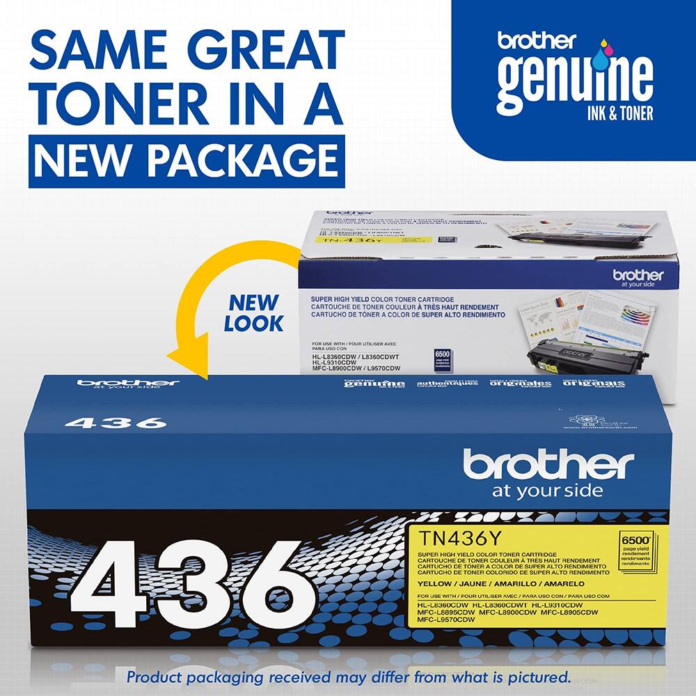 SAME GREAT TONER IN A NEW PACKAGE  
brother genuine INK & TONER  

SUPER HIGH YIELD COLOR TONER CARTRIDGE  
NEW CARTOUCHE DE TONER COULEUR A TRÈS HAUT RENDIMENTO  
CARTUCHO DE TONER A COLOR DE SUPER ALTO RENDIMIENTO  

NEW LOOK  

brother at your side  

TN436Y  
6500  
YELLOW / JAUNE / AMARILLO  
AMARELO  

FOR USE WITH / POUR UTILISER AVEC / PARA USAR CON / PARA USAR CON  
HL-L8360CDW HL-L8360CDW HL-L9310CDW MFC-L8900CDW MFC-L8900CDW MFC-L8950CDW  

Product packaging received may differ from what is pictured.