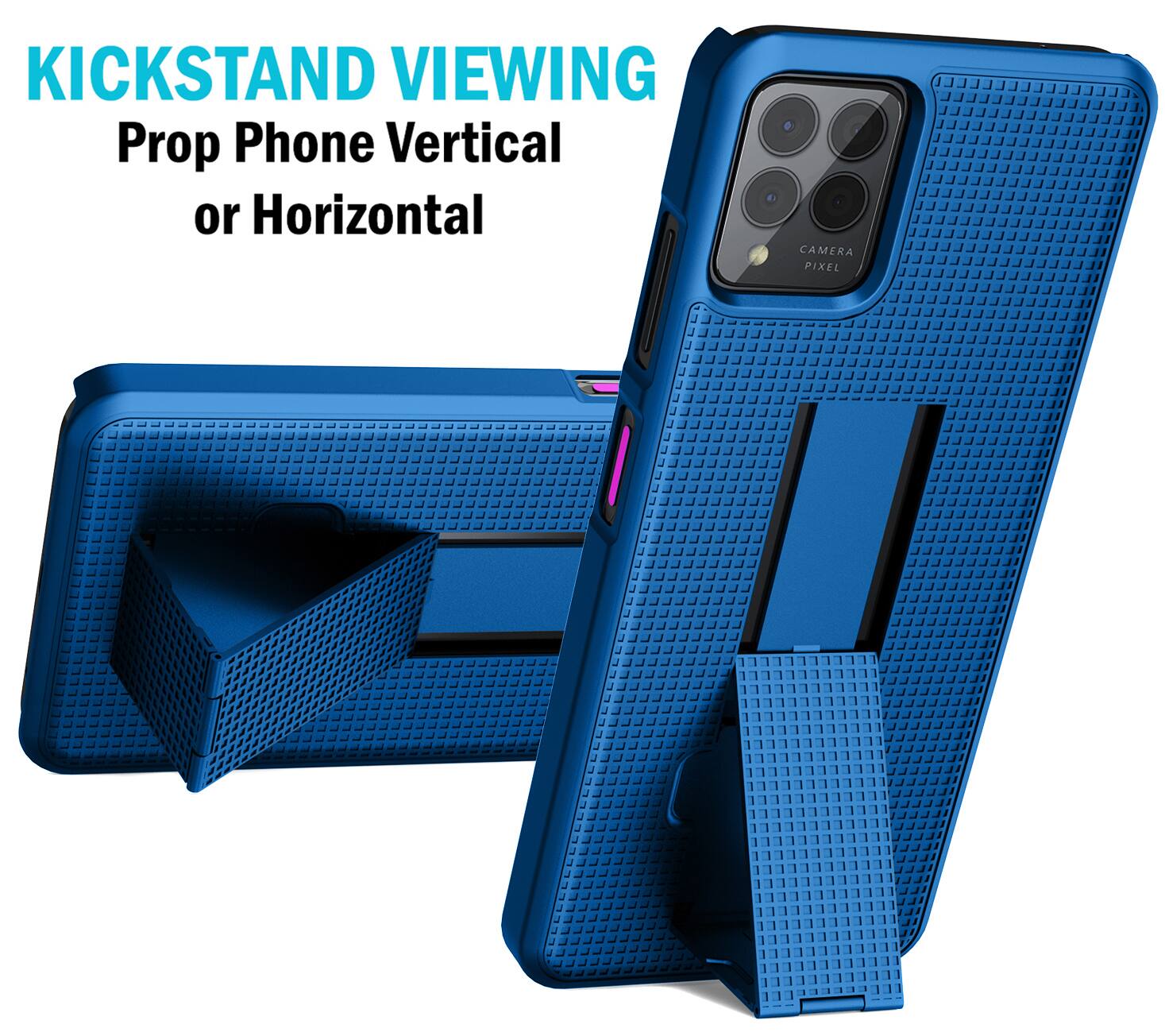 KICKSTAND VIEWING  
Prop Phone Vertical or Horizontal  
CAMERA PIXEL
