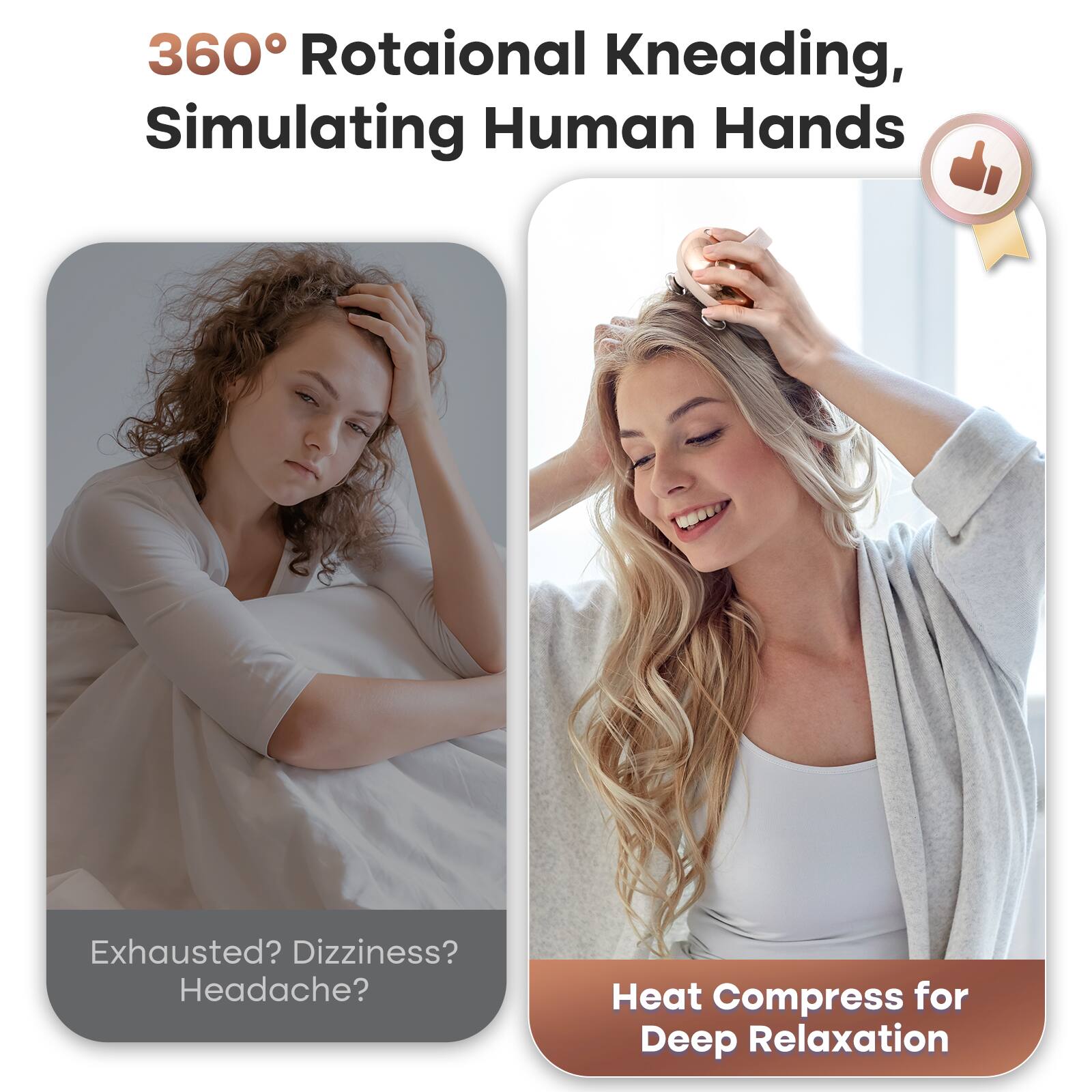 360° Rotational Kneading, Simulating Human Hands

Exhausted? Dizziness? Headache?

Heat Compress for Deep Relaxation