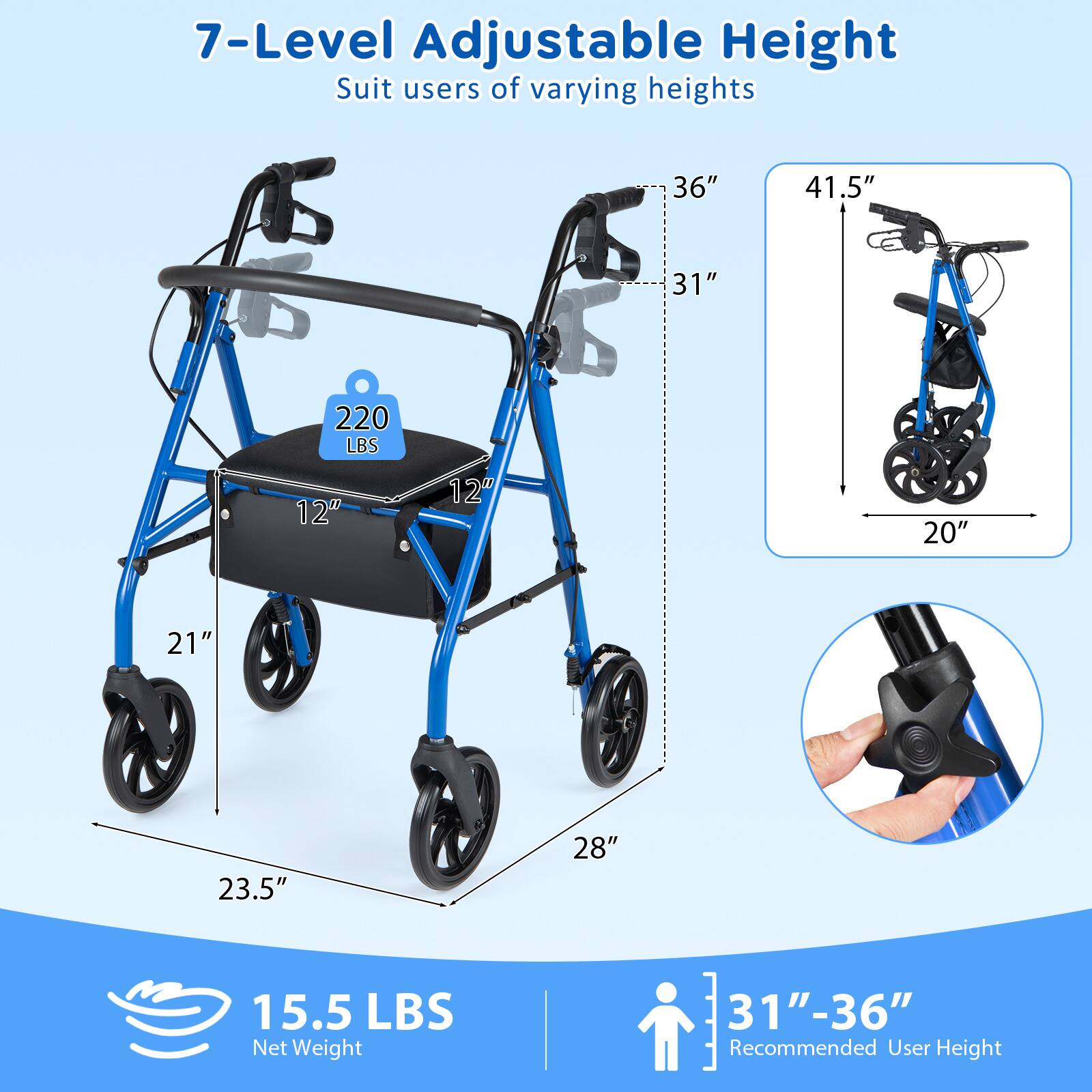 7-Level Adjustable Height  
Suit users of varying heights  

- 36"  
- 31"  
- 220 LBS  
- 12"  
- 12"  
- 20"  
- 21"  
- 23.5"  
- 28"  
- 15.5 LBS Net Weight  

31"-36" Recommended User Height