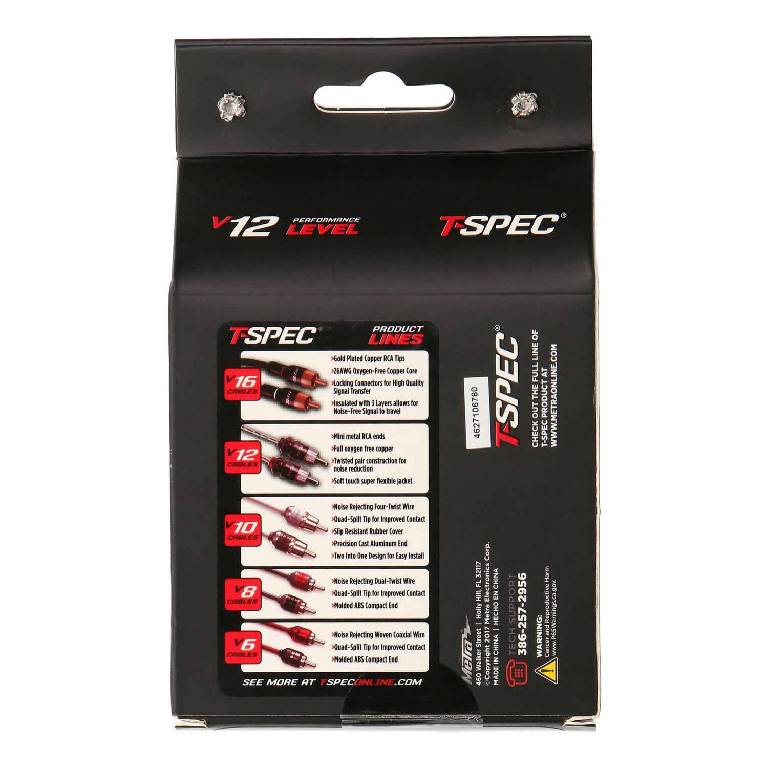 **Performance Level 12**

**T-Spec Product Lines**

- Gold Plated RCA Tips
- Noise-Free Lapper
- 16 Gauge Copper
- Twisted Pair Construction
- Noise Reduction
- Soft Touch Super Flexible Jacket
- Noise Rejecting Four Twisted Wire Quad-Split Tip for Improved Contact
- Molded ARS Compact
- Dual-Twist Wire for Improved Contact
- Molded ARS Compact

**See More at T-Spec Online**

**Check Out the T-Spec Product at www.metronline.com**

**4627106780**

**T-Spec**

**Holly Metra Electronics Corp.**

**Made in China**

**Support: 386-257-2956**

**Tech Warning: Carser and Walker**

**Copyright 2017**