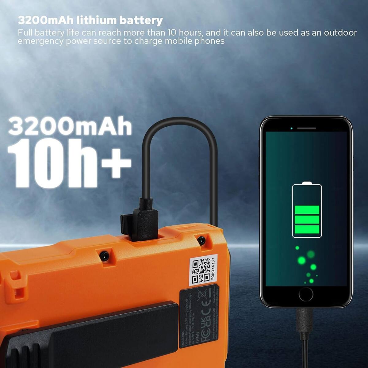 3200mAh lithium battery  
Full battery life can reach more than 10 hours, and it can also be used as an outdoor emergency power source to charge mobile phones  

3200mAh  
10h+  

F00034337  
I Sarbe Modet RaS  
S.TY  
rem hame OUT ITA YIN  
IP65  
FCCE