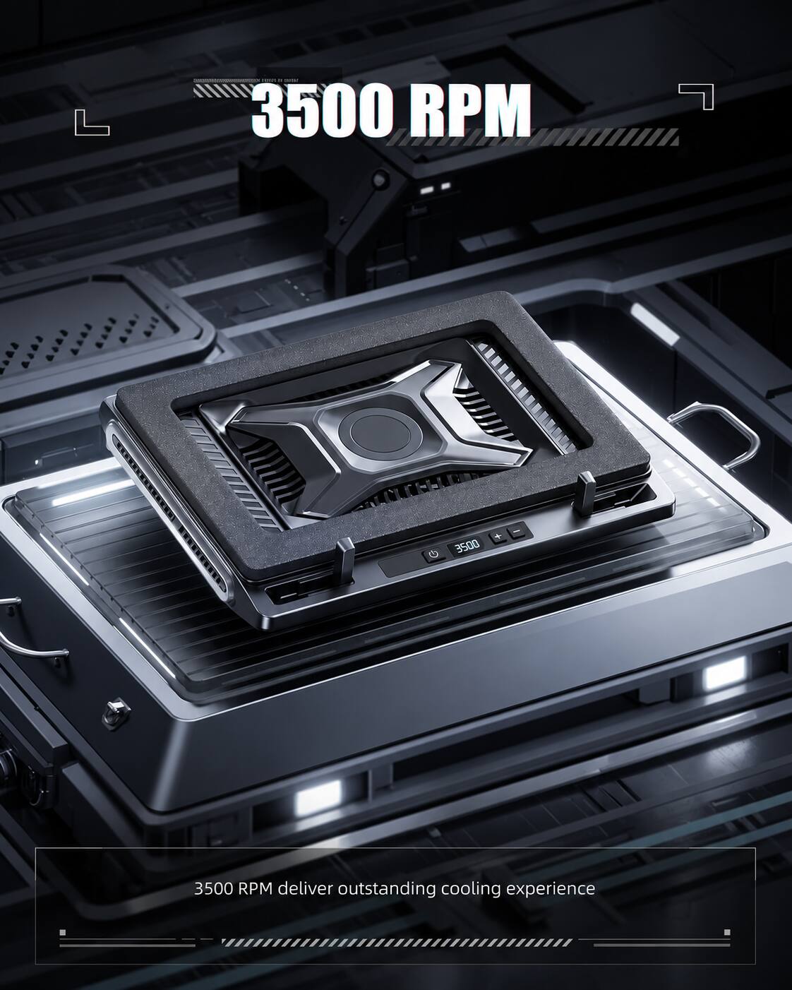 3500 RPM deliver outstanding cooling experience