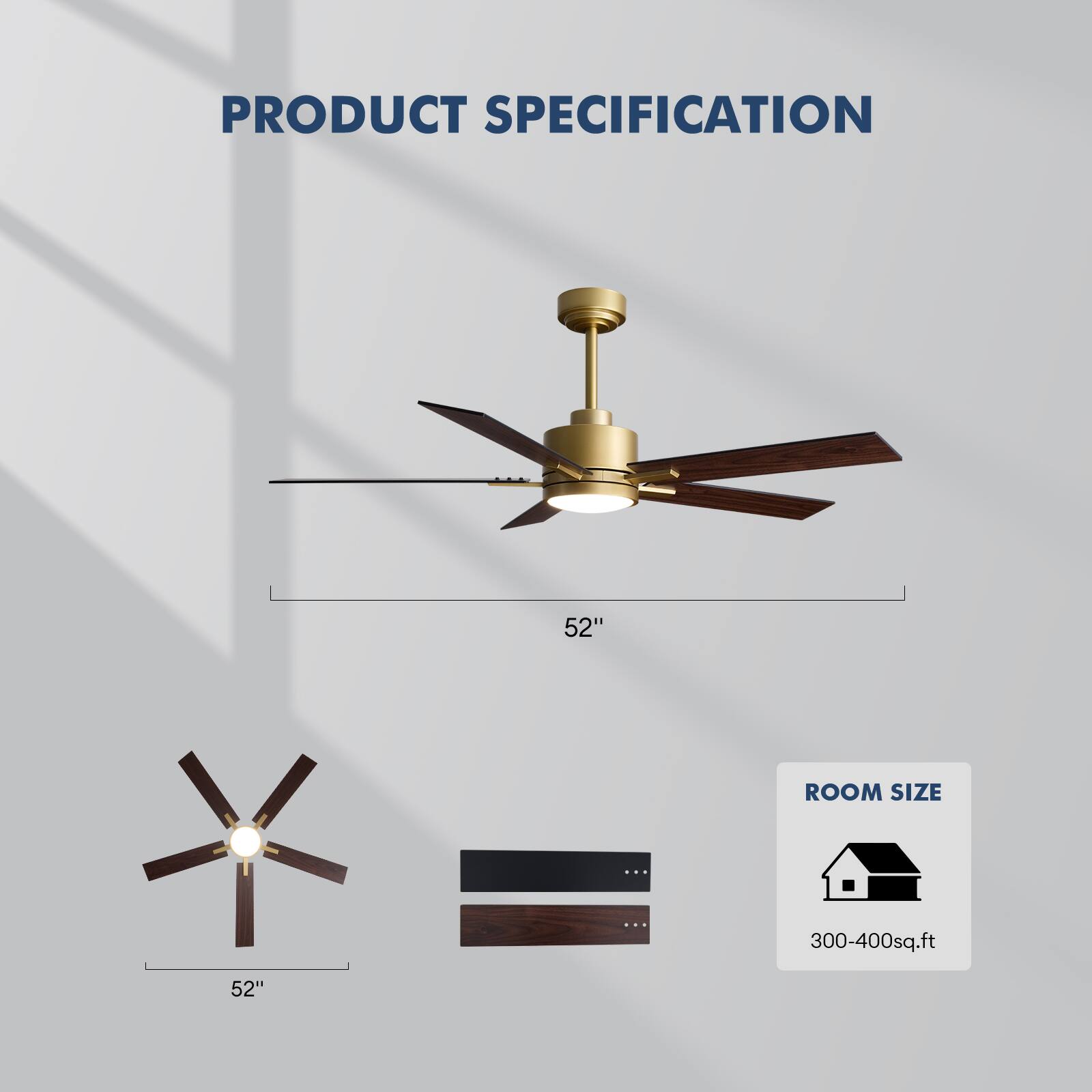 PRODUCT SPECIFICATION

52" ROOM SIZE ... 300-400sq.ft