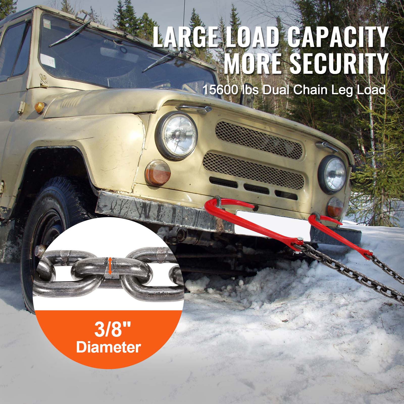 LARGE LOAD CAPACITY  
MORE SECURITY  

15600 lbs Dual Chain Leg Load  
3/8" Diameter