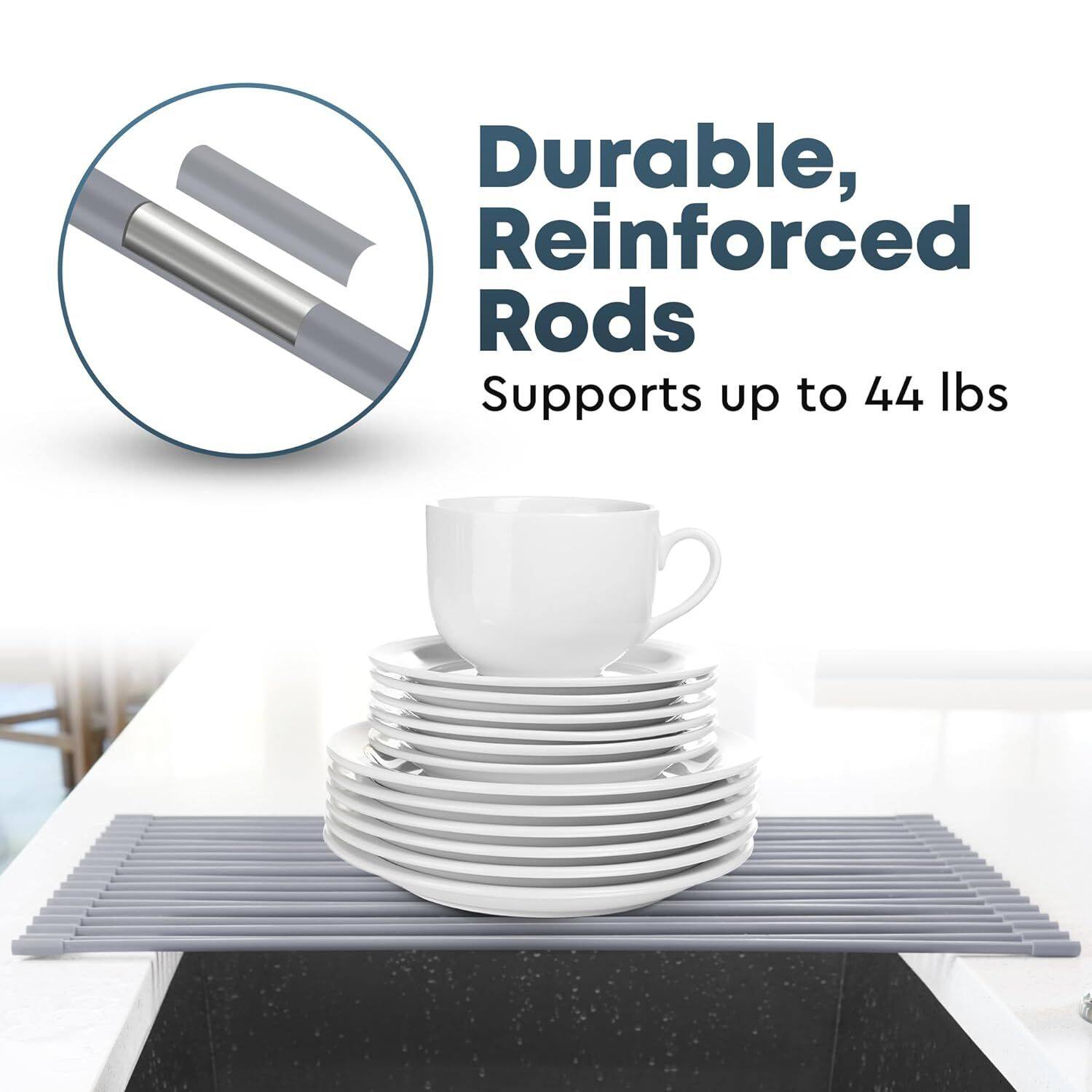 Durable, Reinforced Rods  
Supports up to 44 lbs
