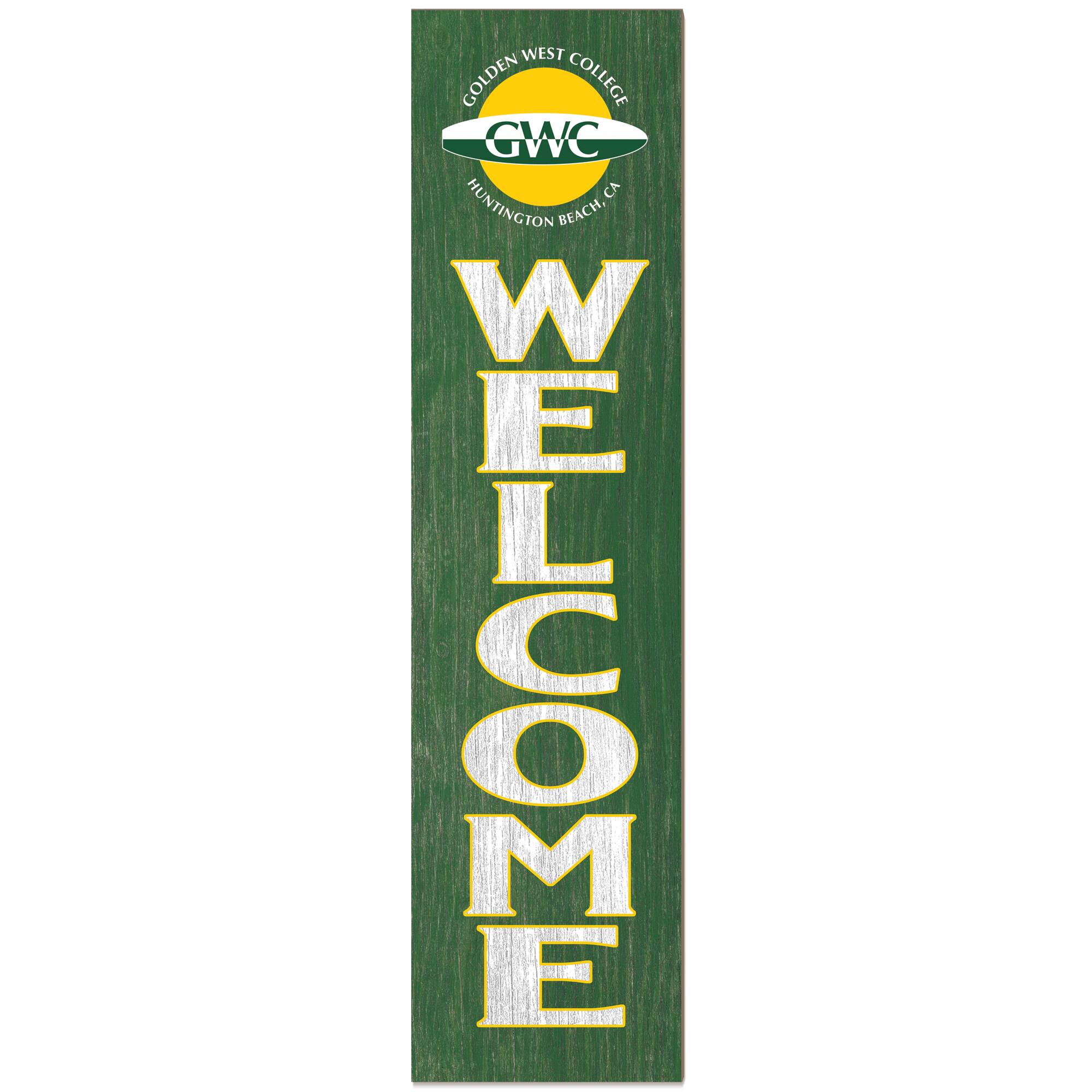 Golden West College 12" x 48" Outdoor Leaner Welcome Sign