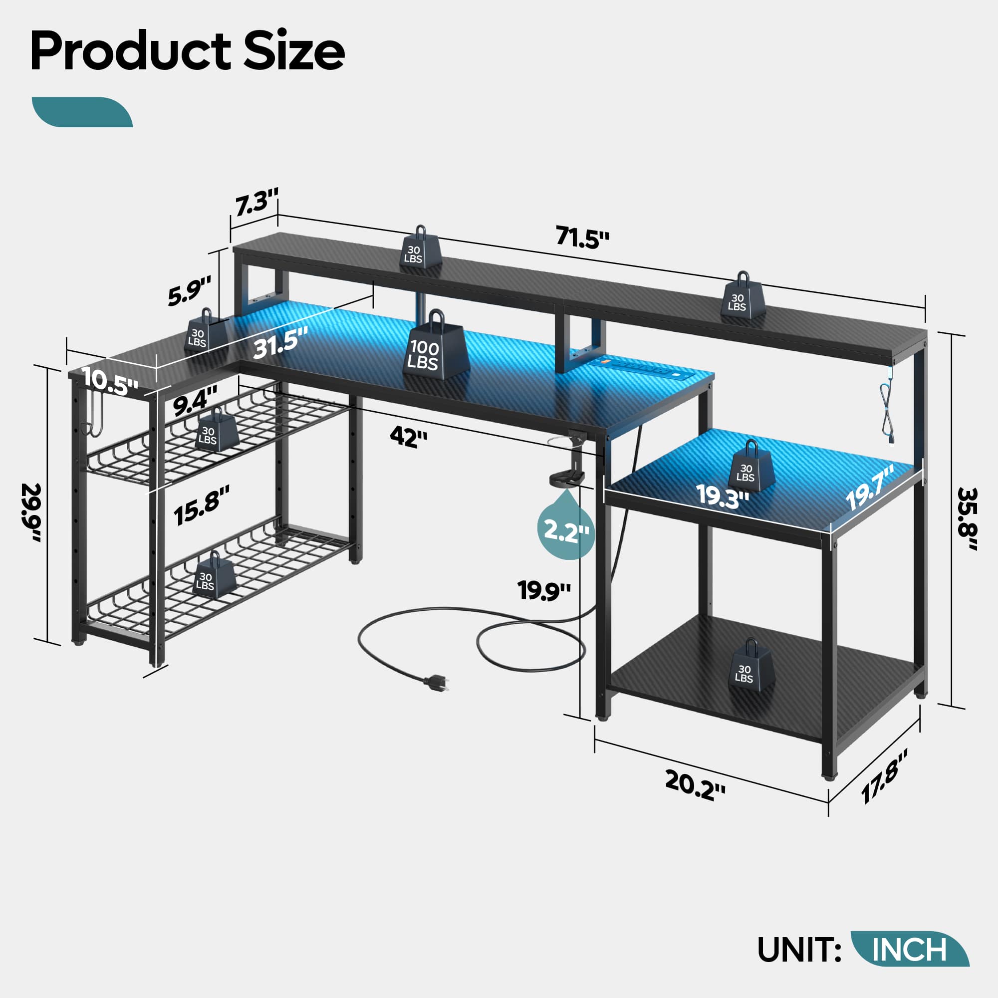 Product Size:
* 29.9" 7.3" 5.9"
* 30 LIS 31.5" 10.5" 9.4"
* 30 LES 15.8" 30 Las 30 LBS
* 100 LBS 42" 71.5" 2.2"
* 19.9" 30 LBS 30 LBS 19.3" 19.7"
* 35.8" 30 Las 20.2" 17.8"
* UNIT: INCH
