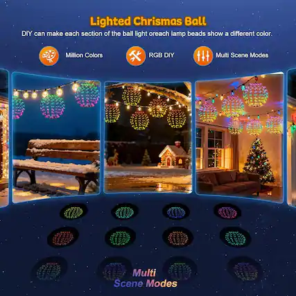 Lighted Christmas Ball
DIY can make each section of the ball light or each lamp bead show a different color.
- Million Colors
- RGB DIY
- Multi Scene Modes
Multi Scene Modes