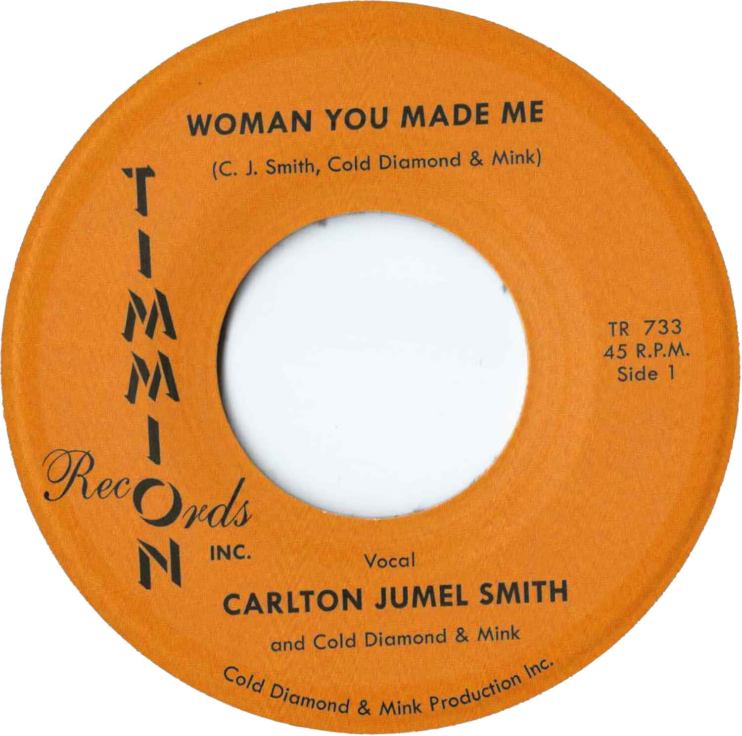 Jumel Carlton Smith - Woman You Made Me/Woman You Made Me (Instrumental)  - 7-INCH SINGLE