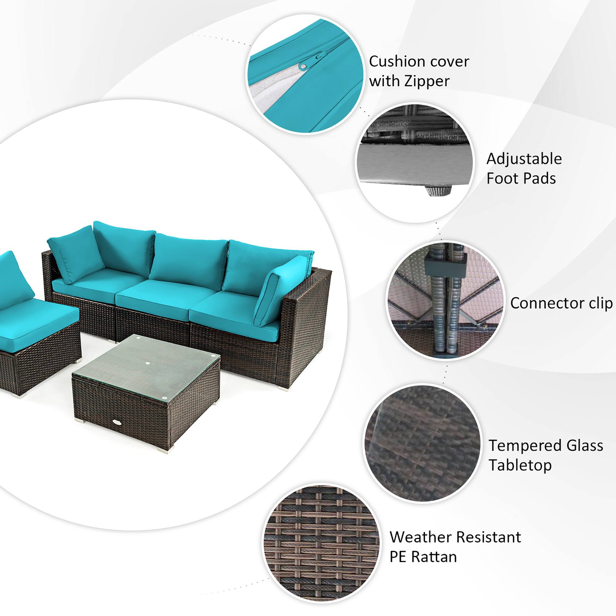 - Cushion cover with Zipper
- Adjustable Foot Pads
- Connector clip
- Tempered Glass Tabletop
- Weather Resistant PE Rattan