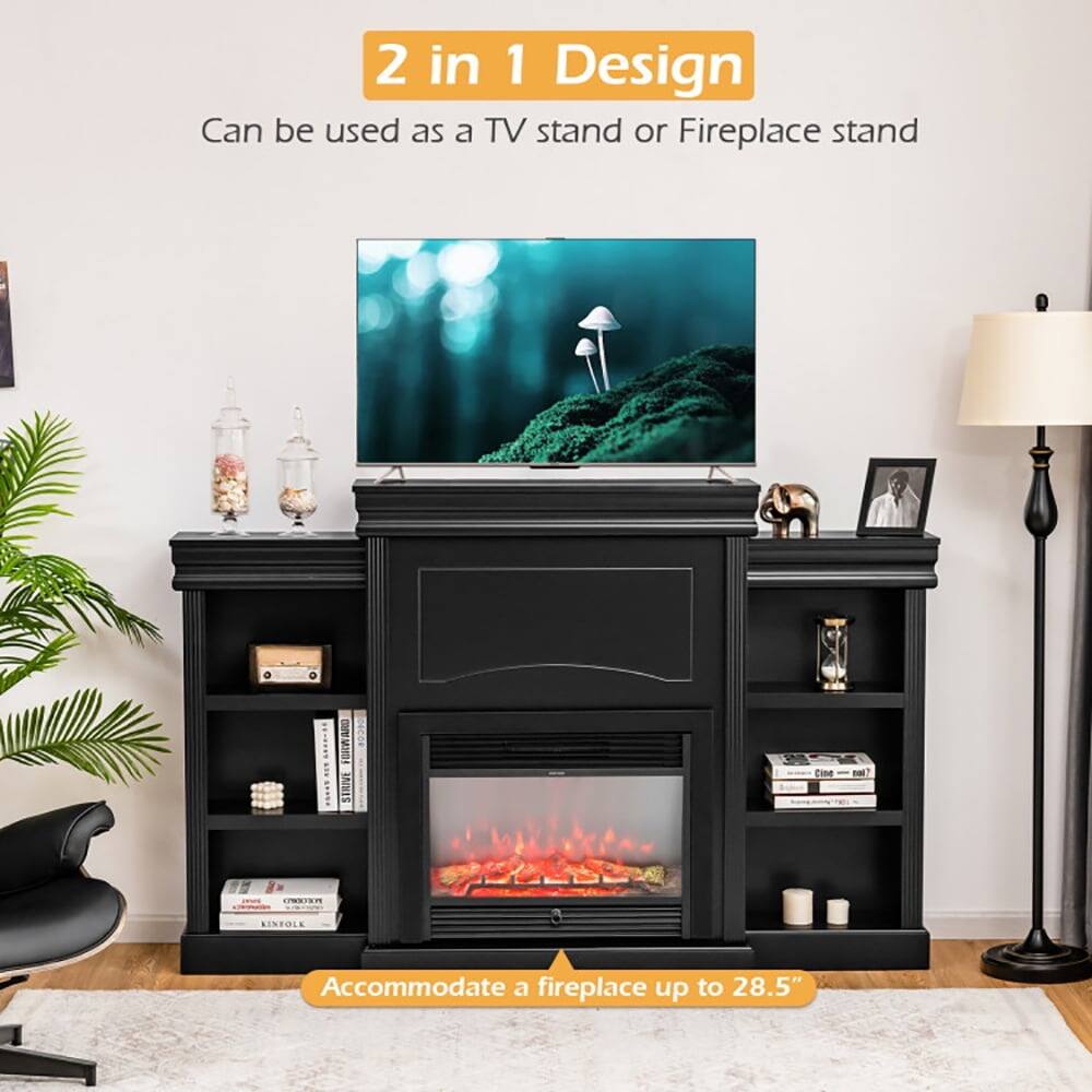 2 in 1 Design  
Can be used as a TV stand or Fireplace stand  

Accommodate a fireplace up to 28.5"