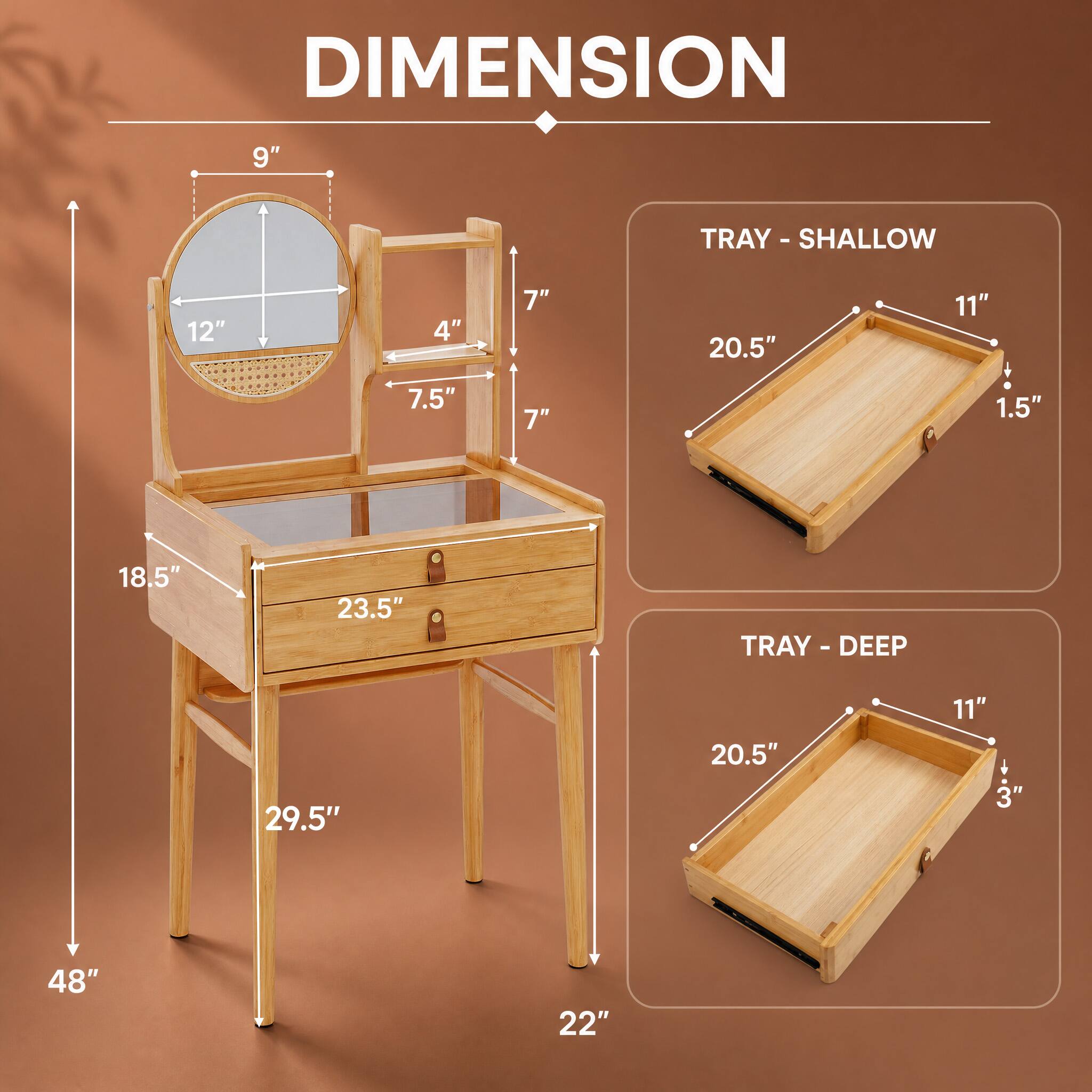 DIMENSION

TRAY - SHALLOW
- 20.5"
- 11"
- 1.5"

TRAY - DEEP
- 20.5"
- 11"
- 3"