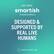 ~EST. 2009~ smartish Trusted by Millions DESIGNED & SUPPORTED BY REAL LIVE HUMANS Based in Austin, y'all!