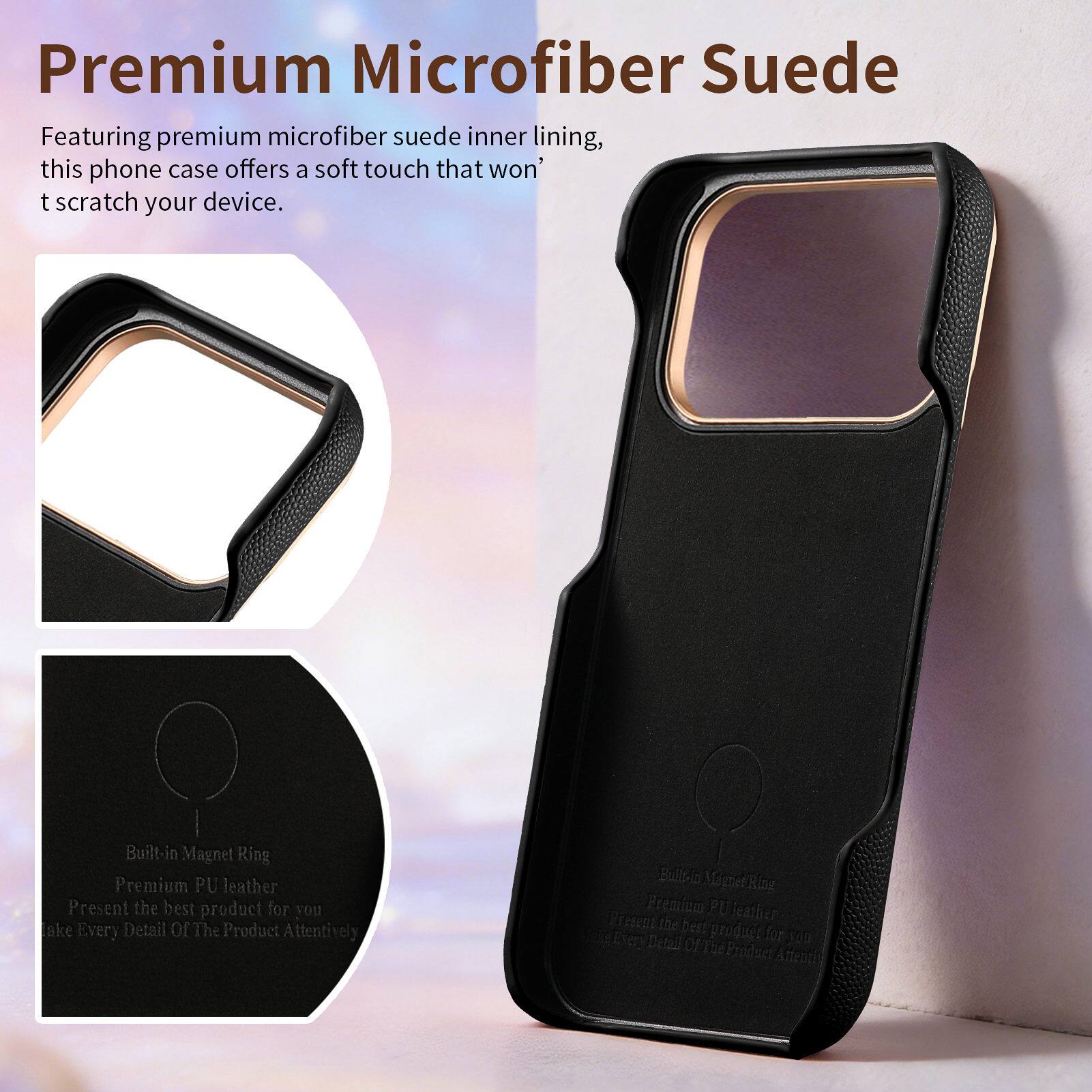 Premium Microfiber Suede

Featuring premium microfiber suede inner lining, this phone case offers a soft touch that won't scratch your device.

Built-in Magnet Ring
Premium PU leather
Present the best product for you
Take Every Detail Of The Product Attentively