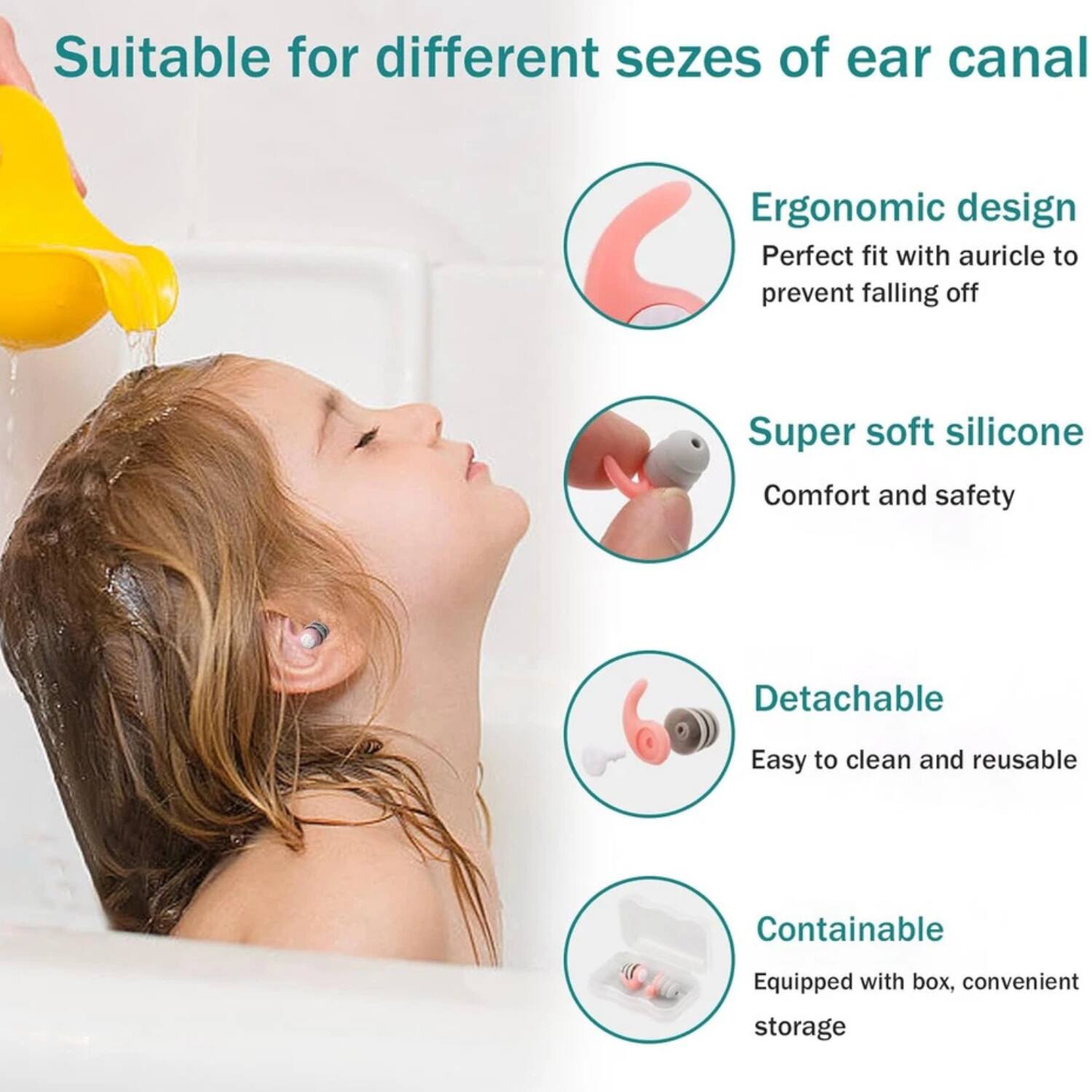 Suitable for different sizes of ear canal

- Ergonomic design
  - Perfect fit with auricle to prevent falling off

- Super soft silicone
  - Comfort and safety

- Detachable
  - Easy to clean and reusable

- Containable
  - Equipped with box, convenient storage