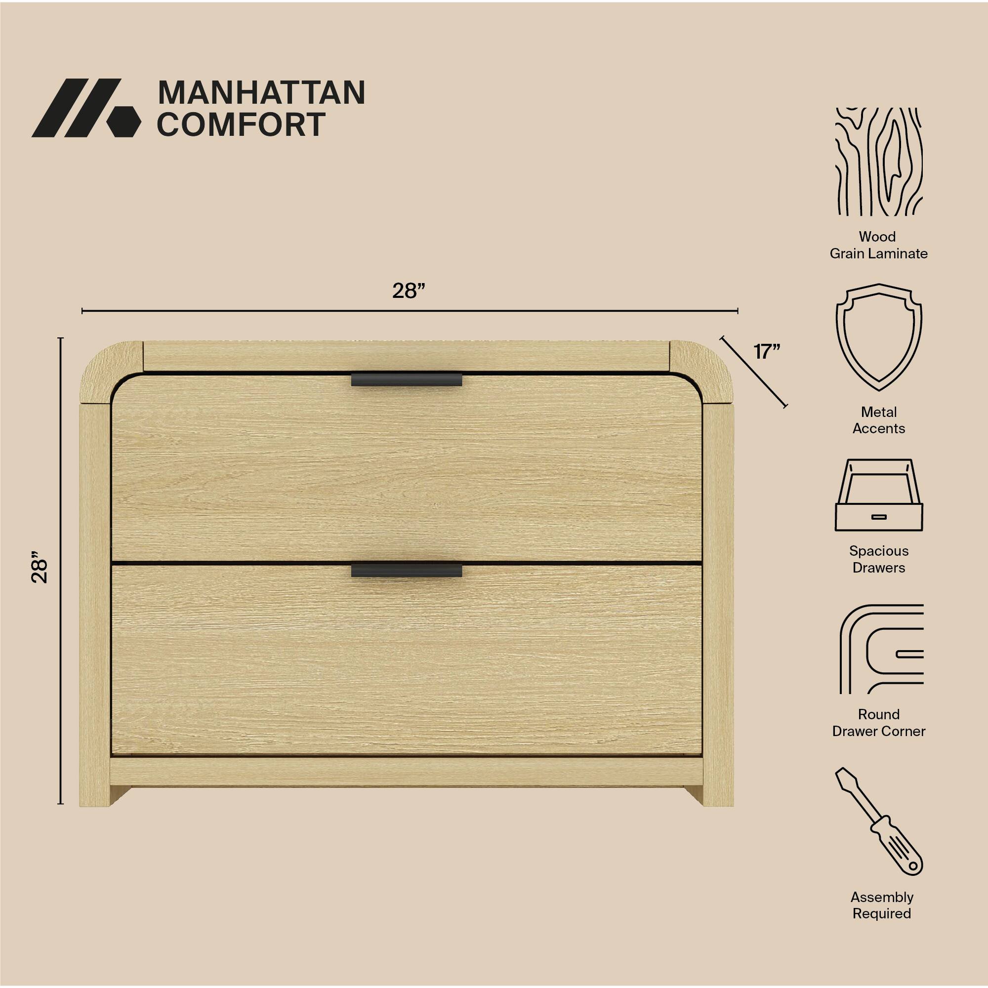 MANHATTAN COMFORT

- Wood Grain Laminate
- 28" (Width)
- 17" (Height)
- Metal Accents
- 28" (Depth)
- Spacious Drawers
- Round Drawer Corner
- Assembly Required
