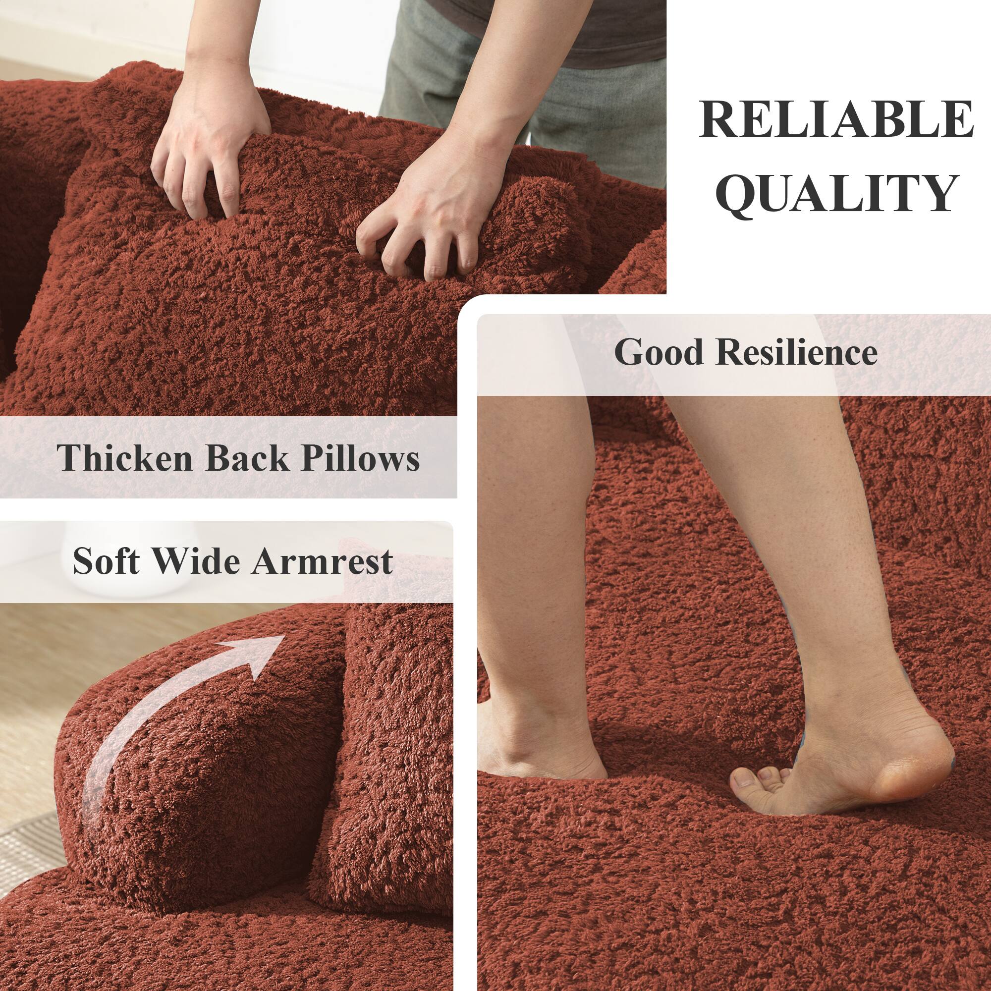 RELIABLE QUALITY  
Good Resilience  
Thicken Back Pillows  
Soft Wide Armrest