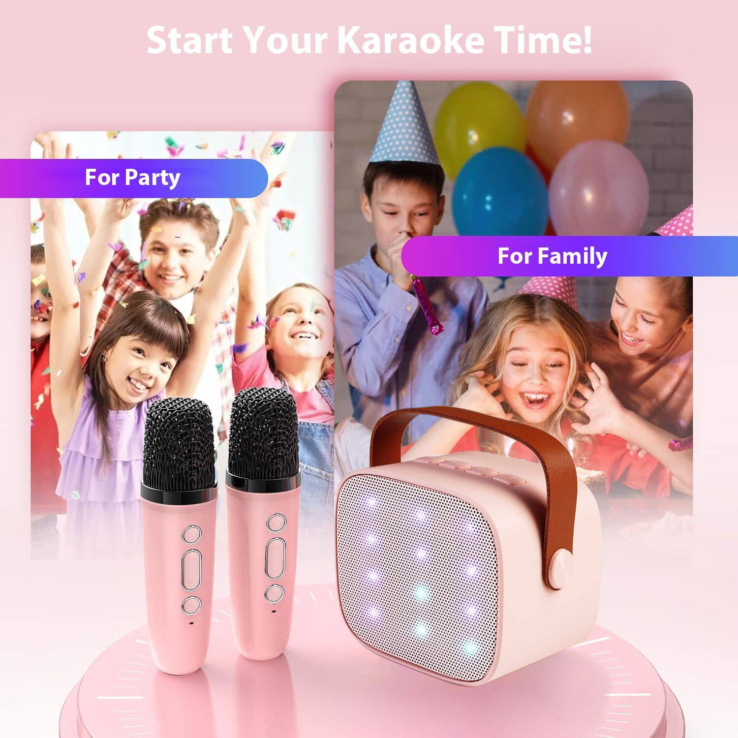 Start Your Karaoke Time!  
For Party  
For Family