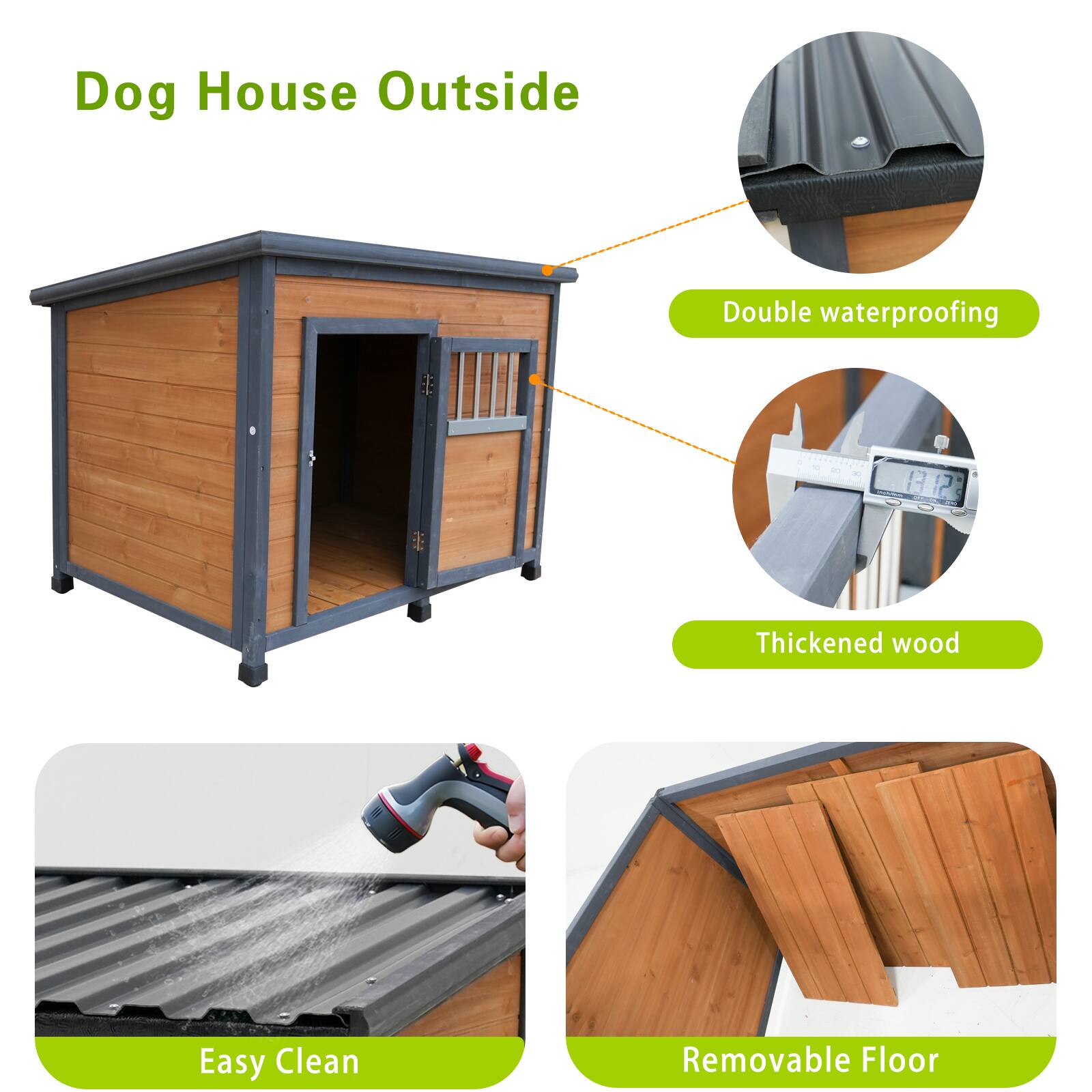 Dog House Outside

- Double waterproofing
- Thickened wood
- Easy Clean
- Removable Floor