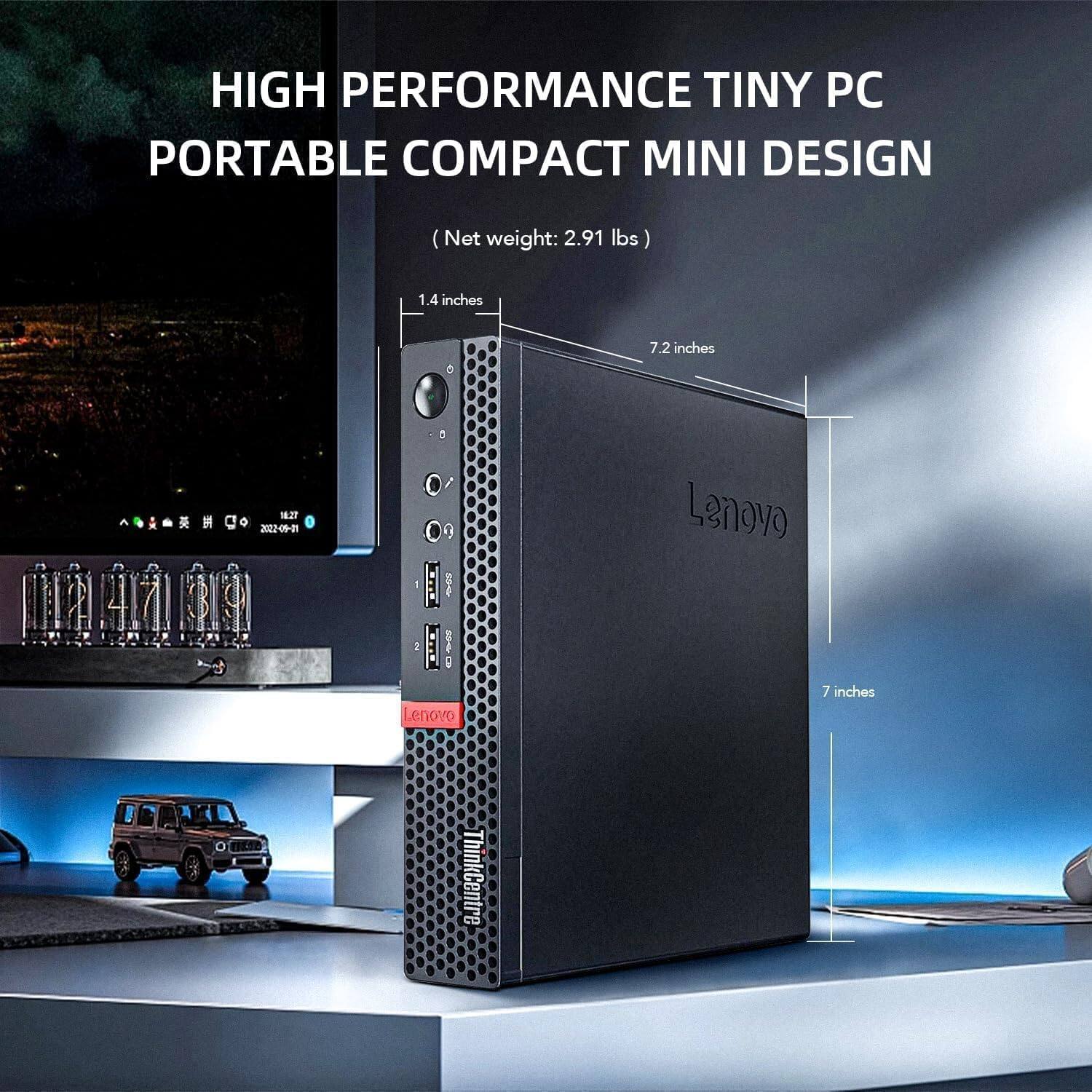 HIGH PERFORMANCE TINY PC PORTABLE COMPACT MINI DESIGN  
(Net weight: 2.91 lbs)  
1.4 inches  
7.2 inches  
7 inches  
Lenovo  
ThinkCentre