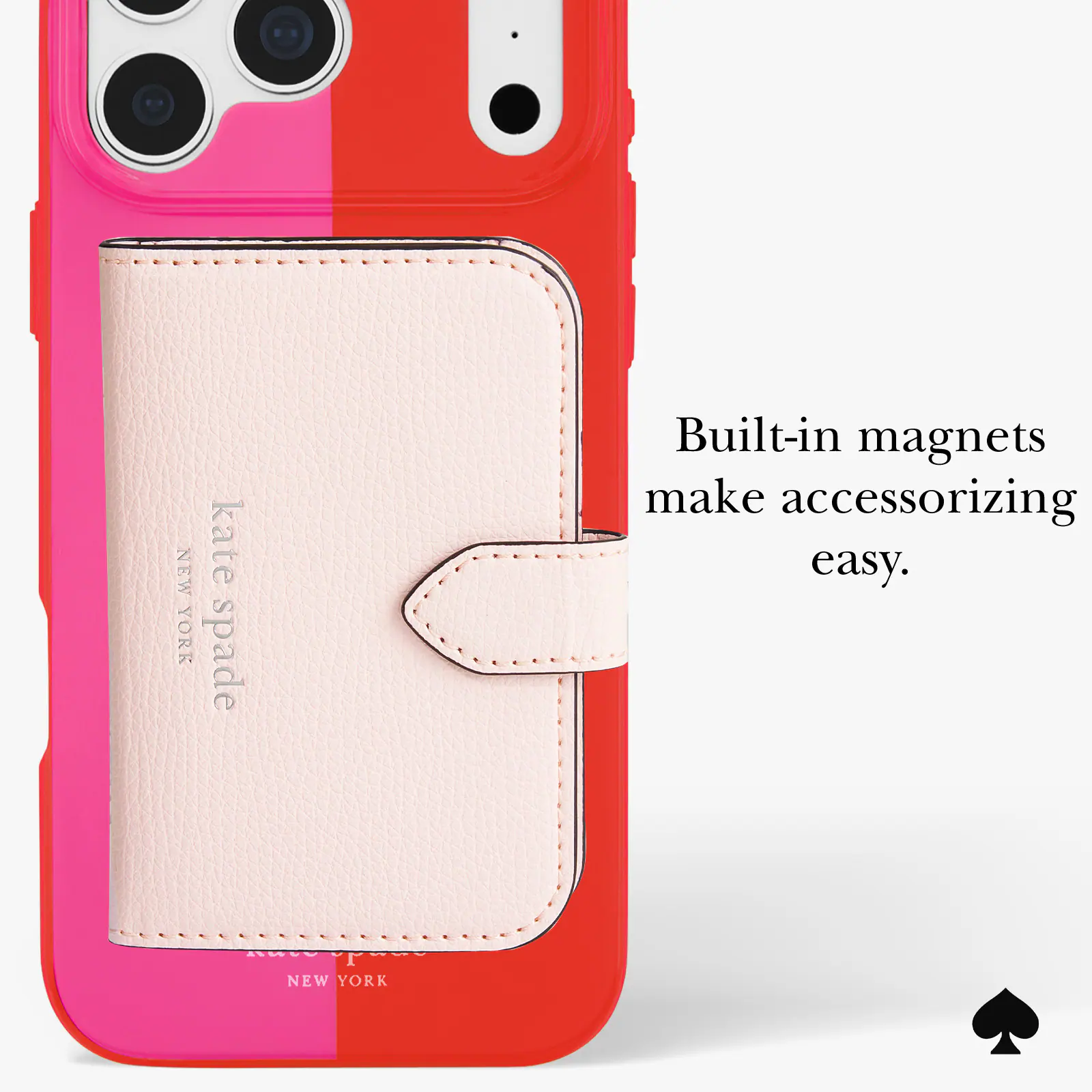 NEW YORK  
kate spade  
Built-in magnets make accessorizing easy.  
NEW YORK